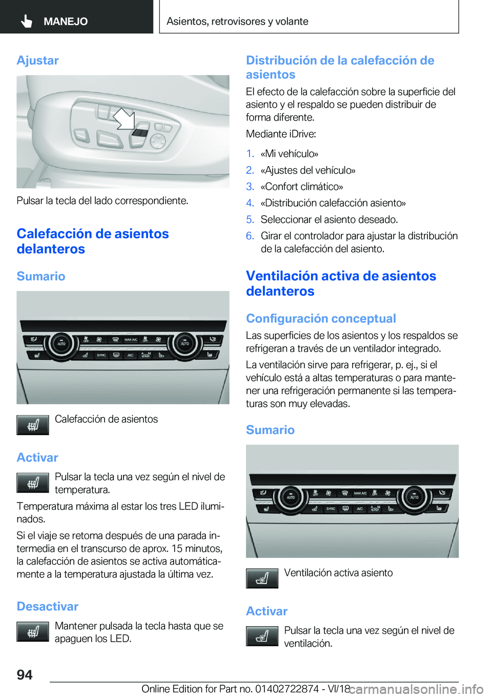 BMW X6 M 2019  Manuales de Empleo (in Spanish) �A�j�u�s�t�a�r
�P�u�l�s�a�r��l�a��t�e�c�l�a��d�e�l��l�a�d�o��c�o�r�r�e�s�p�o�n�d�i�e�n�t�e�.�C�a�l�e�f�a�c�c�i�