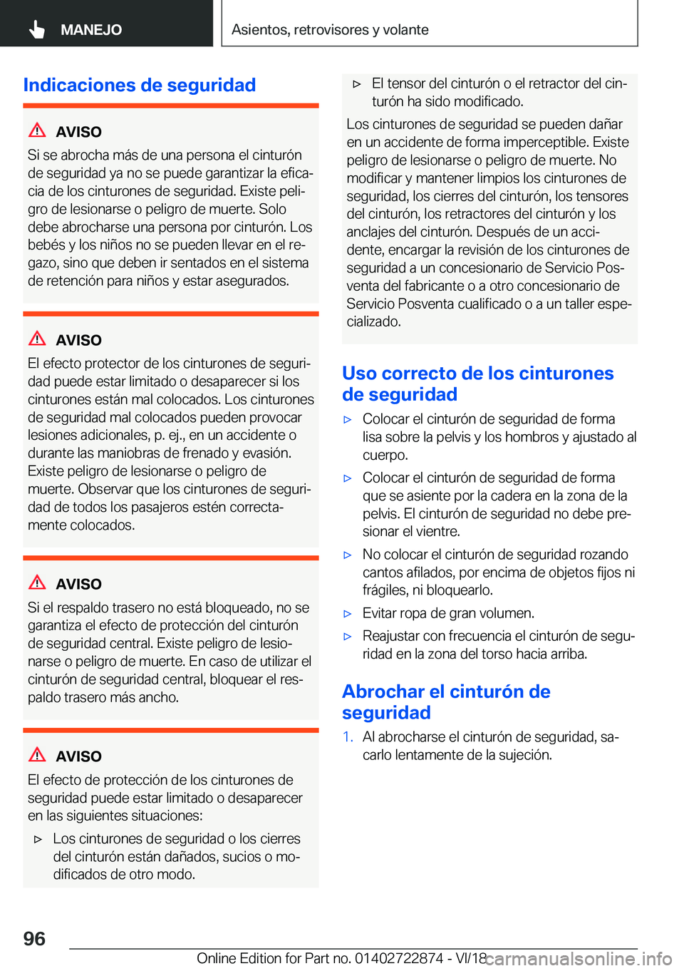 BMW X6 M 2019  Manuales de Empleo (in Spanish) �I�n�d�i�c�a�c�i�o�n�e�s��d�e��s�e�g�u�r�i�d�a�d
�A�V�I�S�O
�S�i��s�e��a�b�r�o�c�h�a��m�