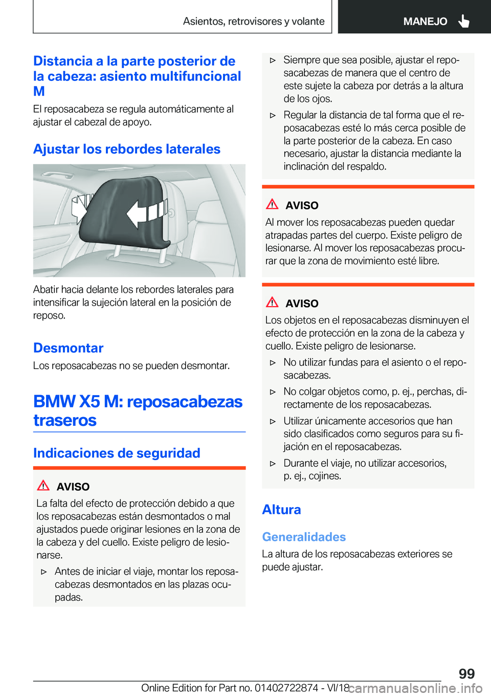 BMW X6 M 2019  Manuales de Empleo (in Spanish) �D�i�s�t�a�n�c�i�a��a��l�a��p�a�r�t�e��p�o�s�t�e�r�i�o�r��d�e
�l�a��c�a�b�e�z�a�:��a�s�i�e�n�t�o��m�u�l�t�i�f�u�n�c�i�o�n�a�l
�M
�E�l��r�e�p�o�s�a�c�a�b�e�z�a��s�e��r�e�g�u�l�a��a�u�t�o�m�