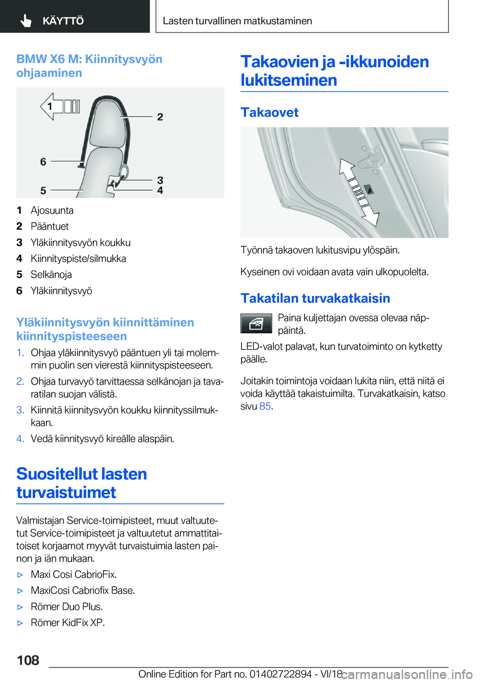 BMW X6 M 2019  Omistajan Käsikirja (in Finnish) �B�M�W��X�6��M�:��K�i�i�n�n�i�t�y�s�v�y�