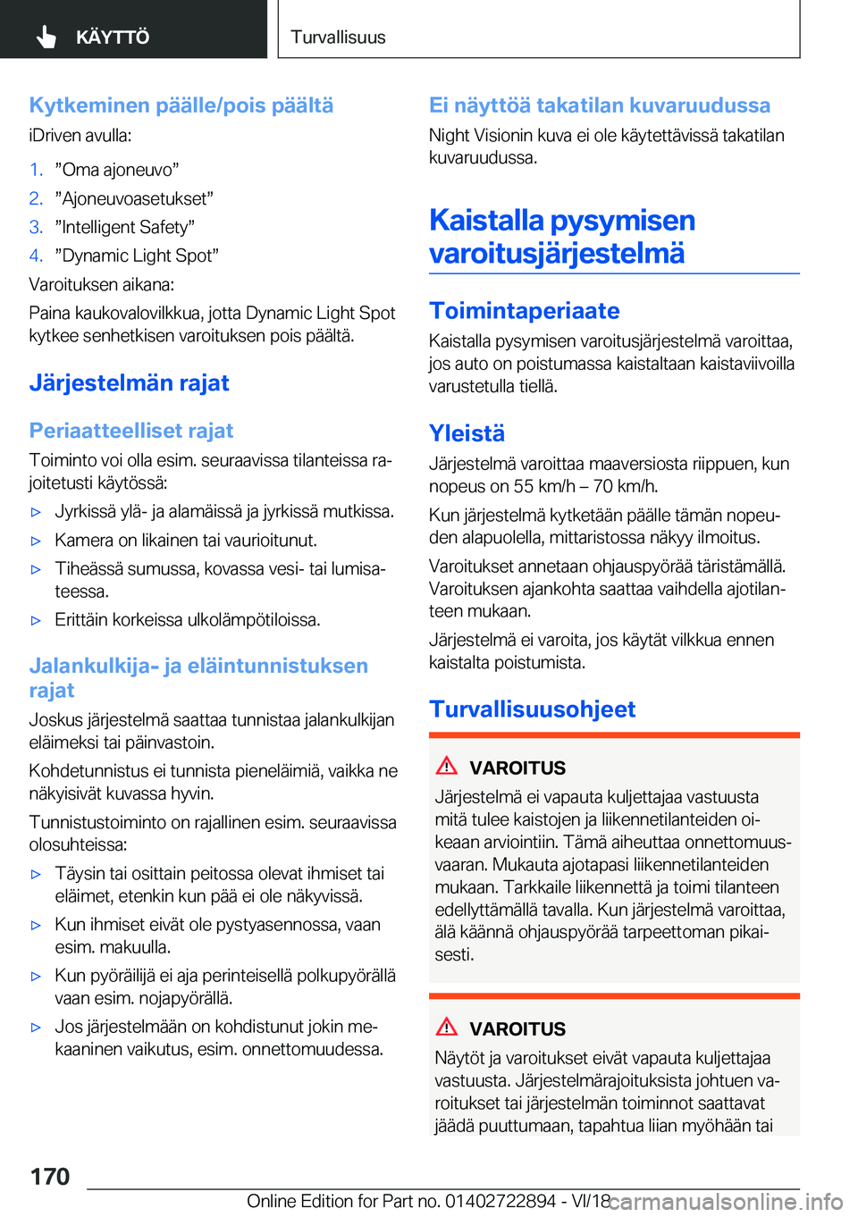 BMW X6 M 2019  Omistajan Käsikirja (in Finnish) �K�y�t�k�e�m�i�n�e�n��p�