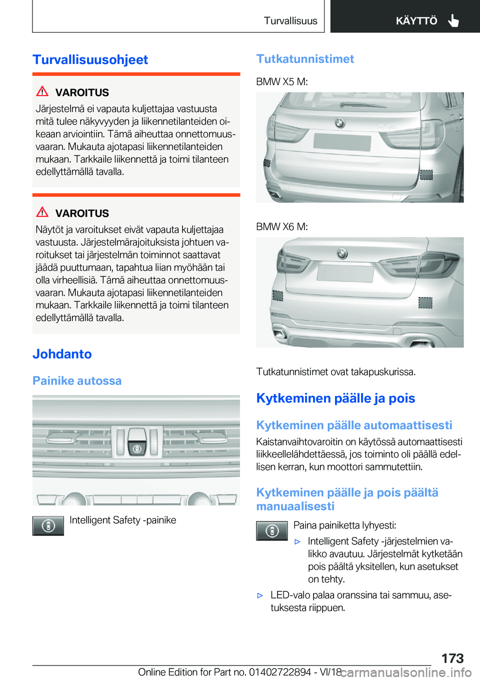 BMW X6 M 2019  Omistajan Käsikirja (in Finnish) �T�u�r�v�a�l�l�i�s�u�u�s�o�h�j�e�e�t
�V�A�R�O�I�T�U�S
�J�