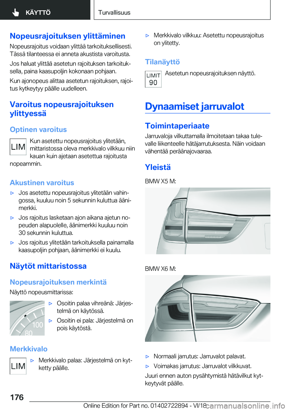 BMW X6 M 2019  Omistajan Käsikirja (in Finnish) �N�o�p�e�u�s�r�a�j�o�i�t�u�k�s�e�n��y�l�i�t�t�