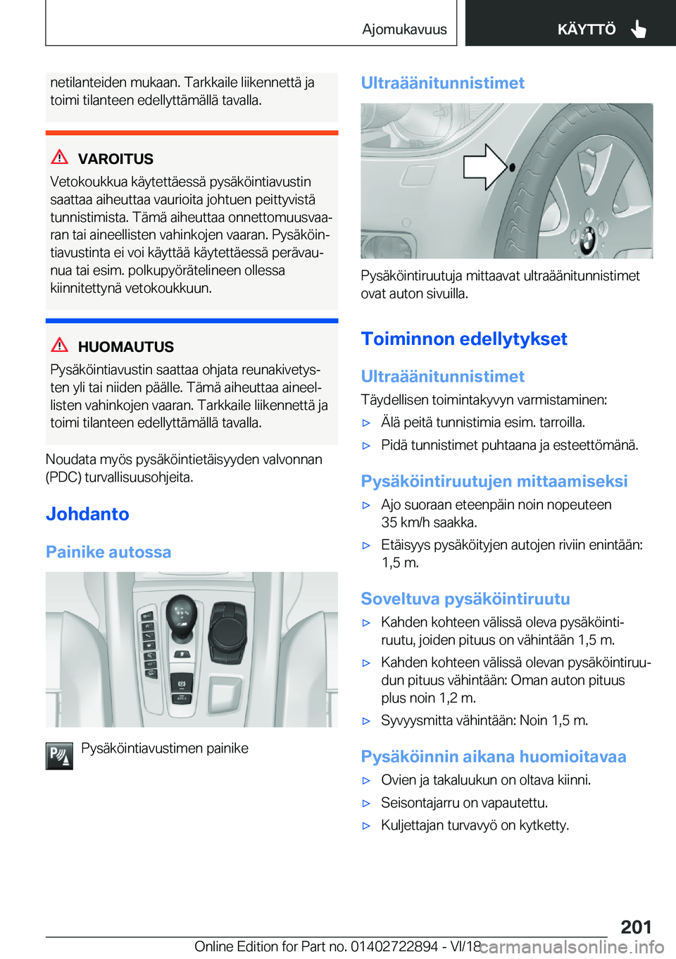 BMW X6 M 2019  Omistajan Käsikirja (in Finnish) �n�e�t�i�l�a�n�t�e�i�d�e�n��m�u�k�a�a�n�.��T�a�r�k�k�a�i�l�e��l�i�i�k�e�n�n�e�t�t�