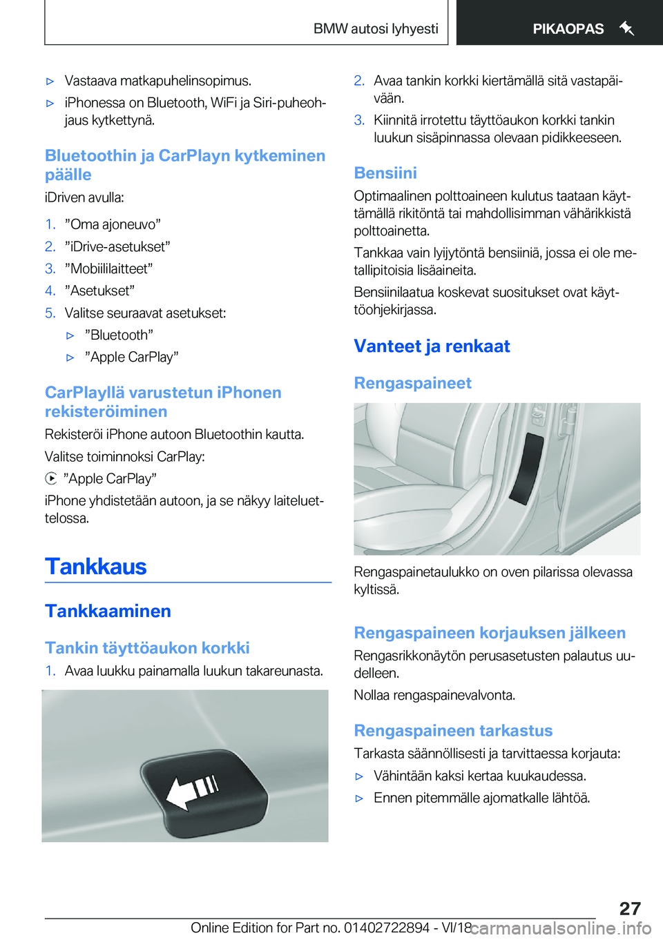 BMW X6 M 2019  Omistajan Käsikirja (in Finnish) 'x�V�a�s�t�a�a�v�a��m�a�t�k�a�p�u�h�e�l�i�n�s�o�p�i�m�u�s�.'x�i�P�h�o�n�e�s�s�a��o�n��B�l�u�e�t�o�o�t�h�,��W�i�F�i��j�a��S�i�r�i�-�p�u�h�e�o�hj�j�a�u�s��k�y�t�k�e�t�t�y�n�