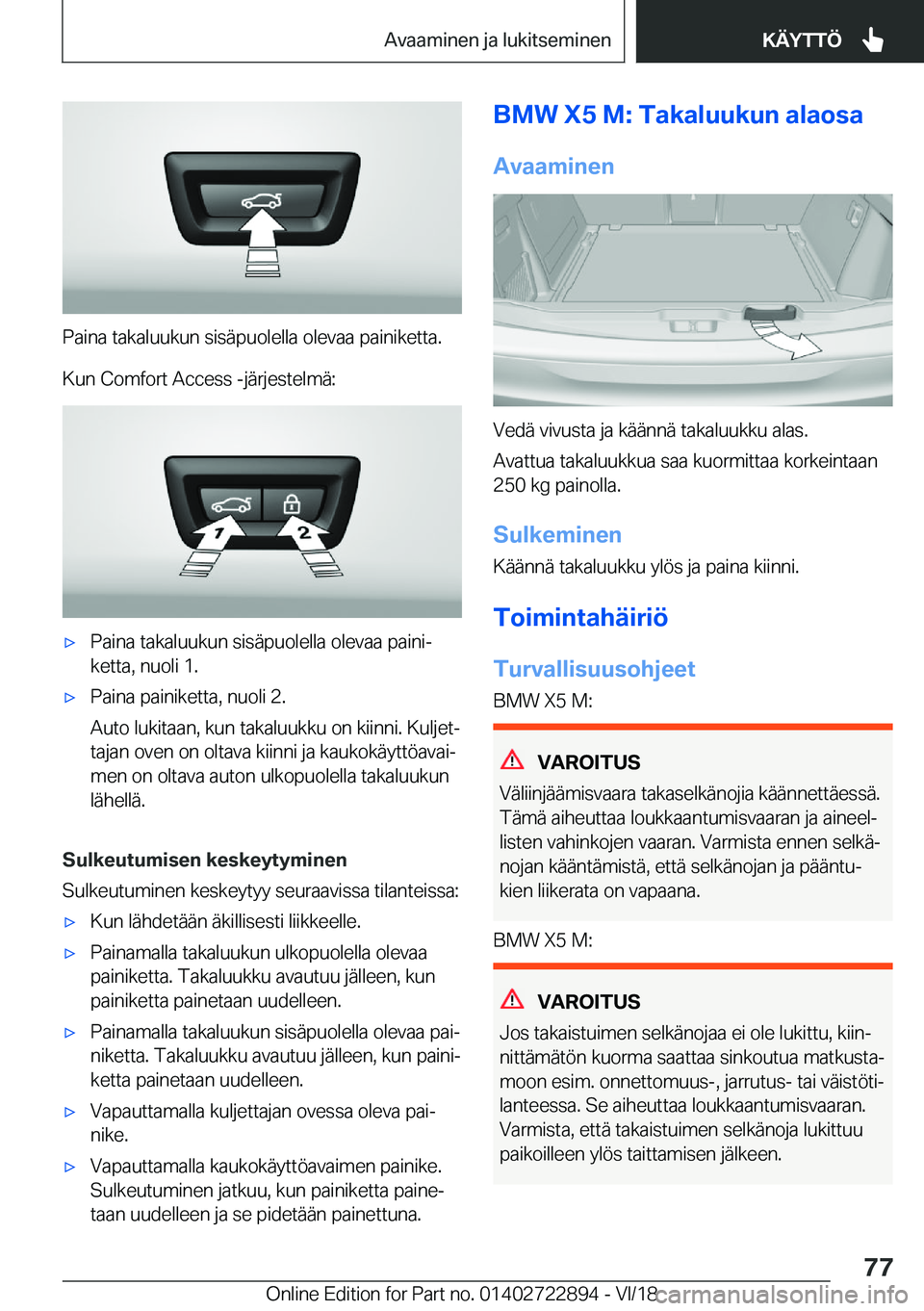 BMW X6 M 2019  Omistajan Käsikirja (in Finnish) �P�a�i�n�a��t�a�k�a�l�u�u�k�u�n��s�i�s�