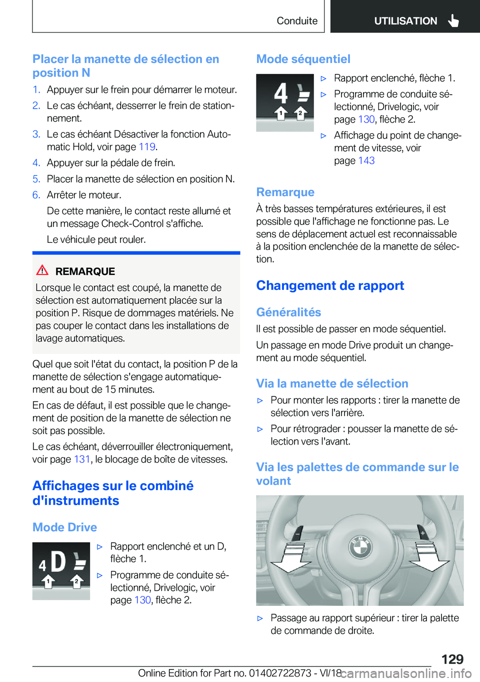 BMW X6 M 2019  Notices Demploi (in French) �P�l�a�c�e�r��l�a��m�a�n�e�t�t�e��d�e��s�é�l�e�c�t�i�o�n��e�n
�p�o�s�i�t�i�o�n��N�1�.�A�p�p�u�y�e�r��s�u�r��l�e��f�r�e�i�n��p�o�u�r��d�é�m�a�r�r�e�r��l�e��m�o�t�e�u�r�.�2�.�L�e��c�a�s�