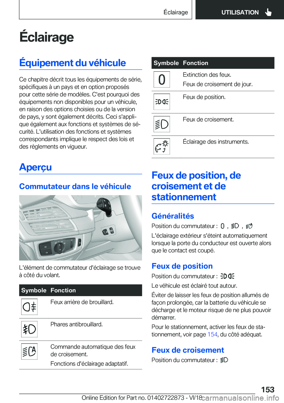 BMW X6 M 2019  Notices Demploi (in French) �É�c�l�a�i�r�a�g�e�É�q�u�i�p�e�m�e�n�t��d�u��v�é�h�i�c�u�l�e
�C�e��c�h�a�p�i�t�r�e��d�é�c�r�i�t��t�o�u�s��l�e�s��é�q�u�i�p�e�m�e�n�t�s��d�e��s�é�r�i�e�,�s�p�é�c�i�f�i�q�u�e�s��