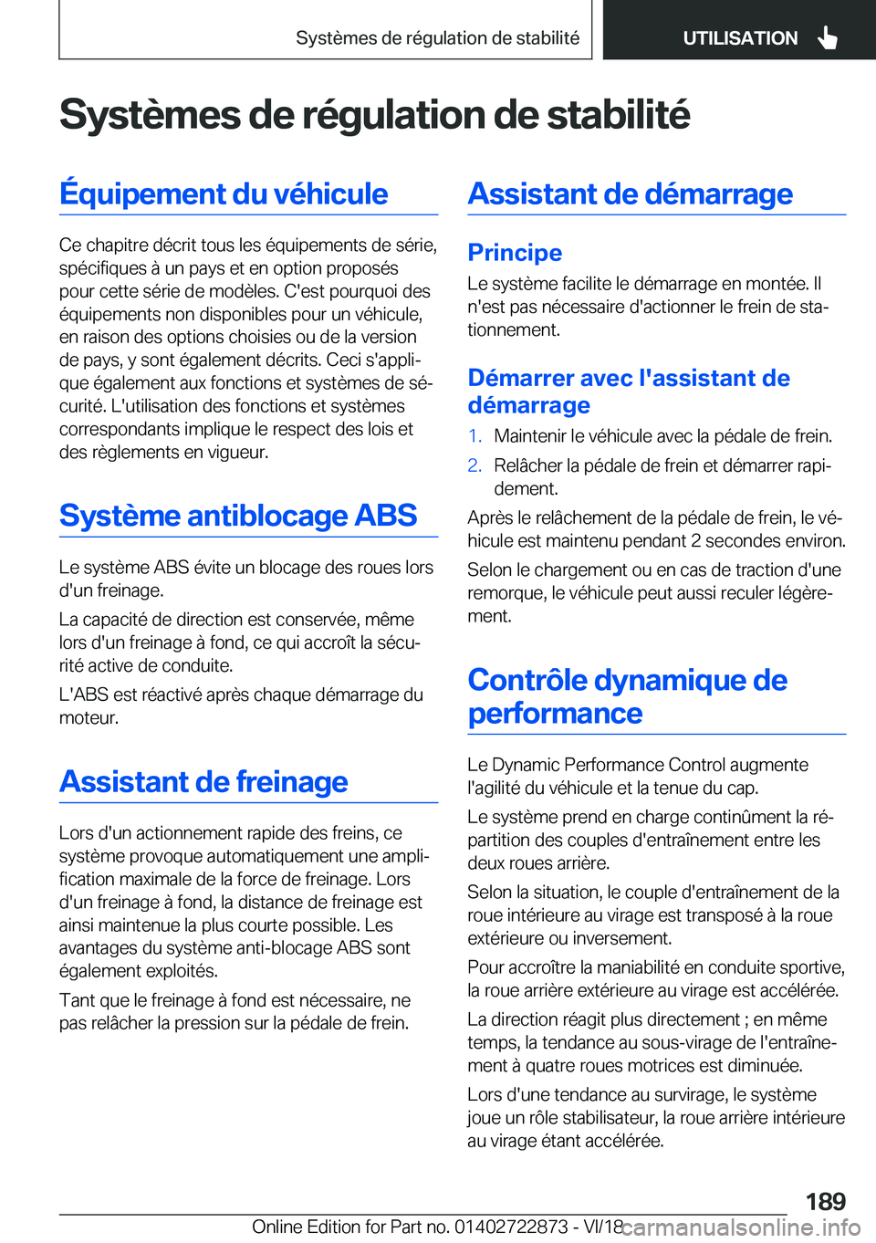 BMW X6 M 2019  Notices Demploi (in French) �S�y�s�t�è�m�e�s��d�e��r�é�g�u�l�a�t�i�o�n��d�e��s�t�a�b�i�l�i�t�é�É�q�u�i�p�e�m�e�n�t��d�u��v�é�h�i�c�u�l�e
�C�e��c�h�a�p�i�t�r�e��d�é�c�r�i�t��t�o�u�s��l�e�s��é�q�u�i�p�e�m�e�n�t�s