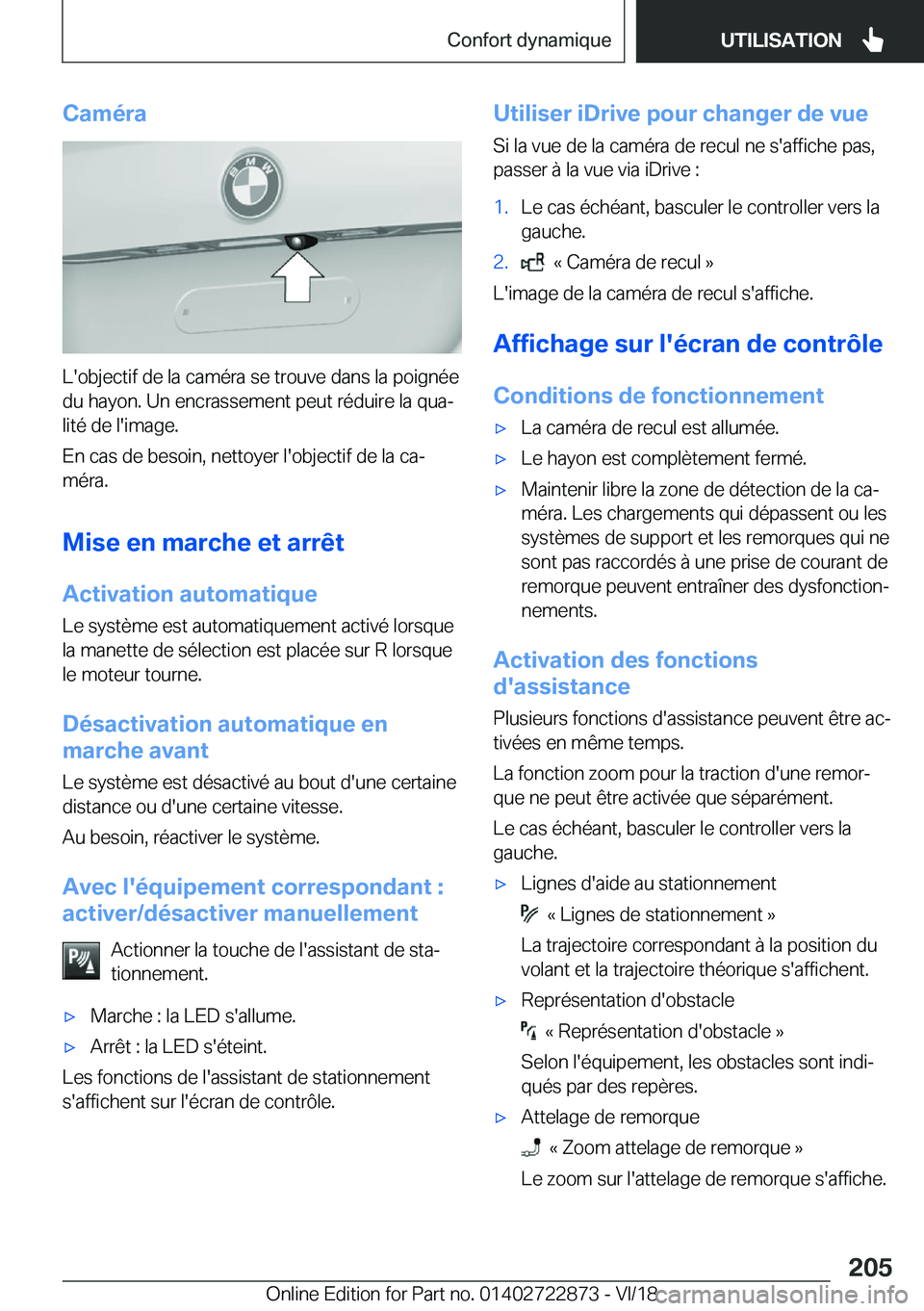 BMW X6 M 2019  Notices Demploi (in French) �C�a�m�é�r�a
�L�'�o�b�j�e�c�t�i�f��d�e��l�a��c�a�m�é�r�a��s�e��t�r�o�u�v�e��d�a�n�s��l�a��p�o�i�g�n�é�e�d�u��h�a�y�o�n�.��U�n��e�n�c�r�a�s�s�e�m�e�n�t��p�e�u�t��r�é�d�u�i�r�e��l�