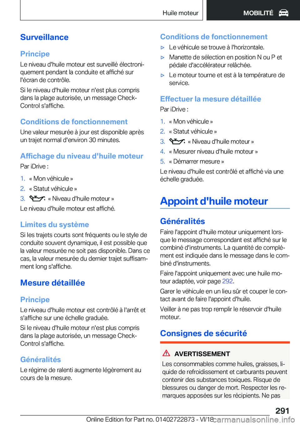 BMW X6 M 2019  Notices Demploi (in French) �S�u�r�v�e�i�l�l�a�n�c�e�P�r�i�n�c�i�p�e�L�e��n�i�v�e�a�u��d�'�h�u�i�l�e��m�o�t�e�u�r��e�s�t��s�u�r�v�e�i�l�l�é��é�l�e�c�t�r�o�n�ij�q�u�e�m�e�n�t��p�e�n�d�a�n�t��l�a��c�o�n�d�u�i�t�e�