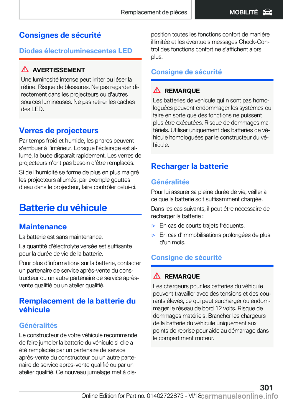 BMW X6 M 2019  Notices Demploi (in French) �C�o�n�s�i�g�n�e�s��d�e��s�é�c�u�r�i�t�é�D�i�o�d�e�s��é�l�e�c�t�r�o�l�u�m�i�n�e�s�c�e�n�t�e�s��L�E�D
�A�V�E�R�T�I�S�S�E�M�E�N�T
�U�n�e��l�u�m�i�n�o�s�i�t�é��i�n�t�e�n�s�e��p�e�u�t��i�r�r�i