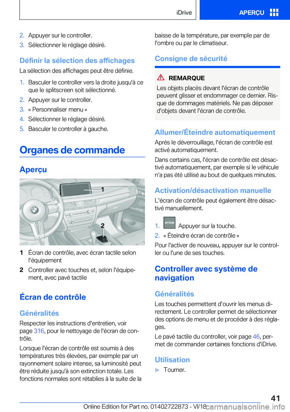 BMW X6 M 2019  Notices Demploi (in French) �2�.�A�p�p�u�y�e�r��s�u�r��l�e��c�o�n�t�r�o�l�l�e�r�.�3�.�S�é�l�e�c�t�i�o�n�n�e�r��l�e��r�é�g�l�a�g�e��d�é�s�i�r�é�.
�D�é�f�i�n�i�r��l�a��s�é�l�e�c�t�i�o�n��d�e�s��a�f�f�i�c�h�a�g�e�s

