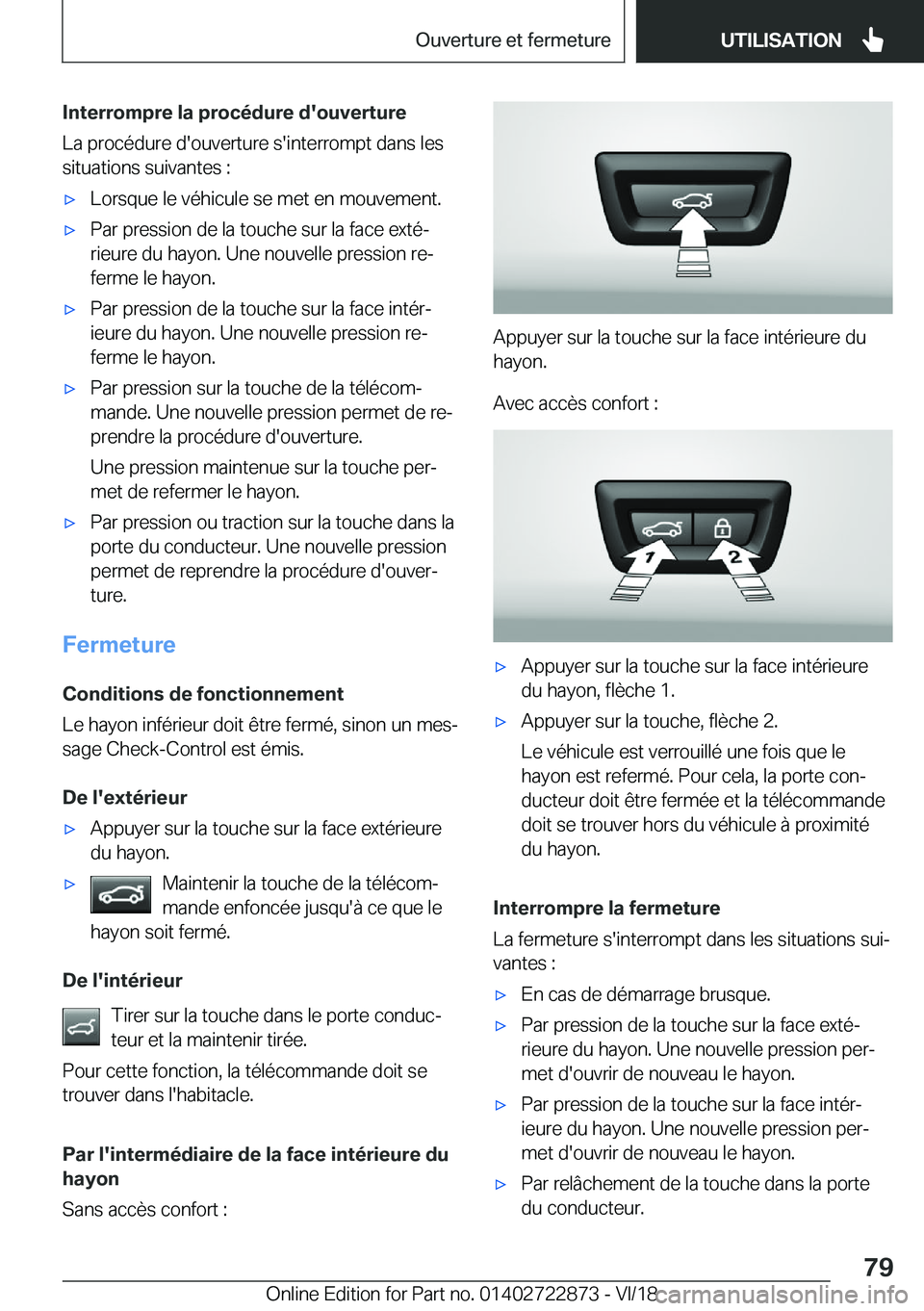 BMW X6 M 2019  Notices Demploi (in French) �I�n�t�e�r�r�o�m�p�r�e��l�a��p�r�o�c�é�d�u�r�e��d�'�o�u�v�e�r�t�u�r�e�L�a��p�r�o�c�é�d�u�r�e��d�'�o�u�v�e�r�t�u�r�e��s�'�i�n�t�e�r�r�o�m�p�t��d�a�n�s��l�e�s
�s�i�t�u�a�t�i�o�n�s�
