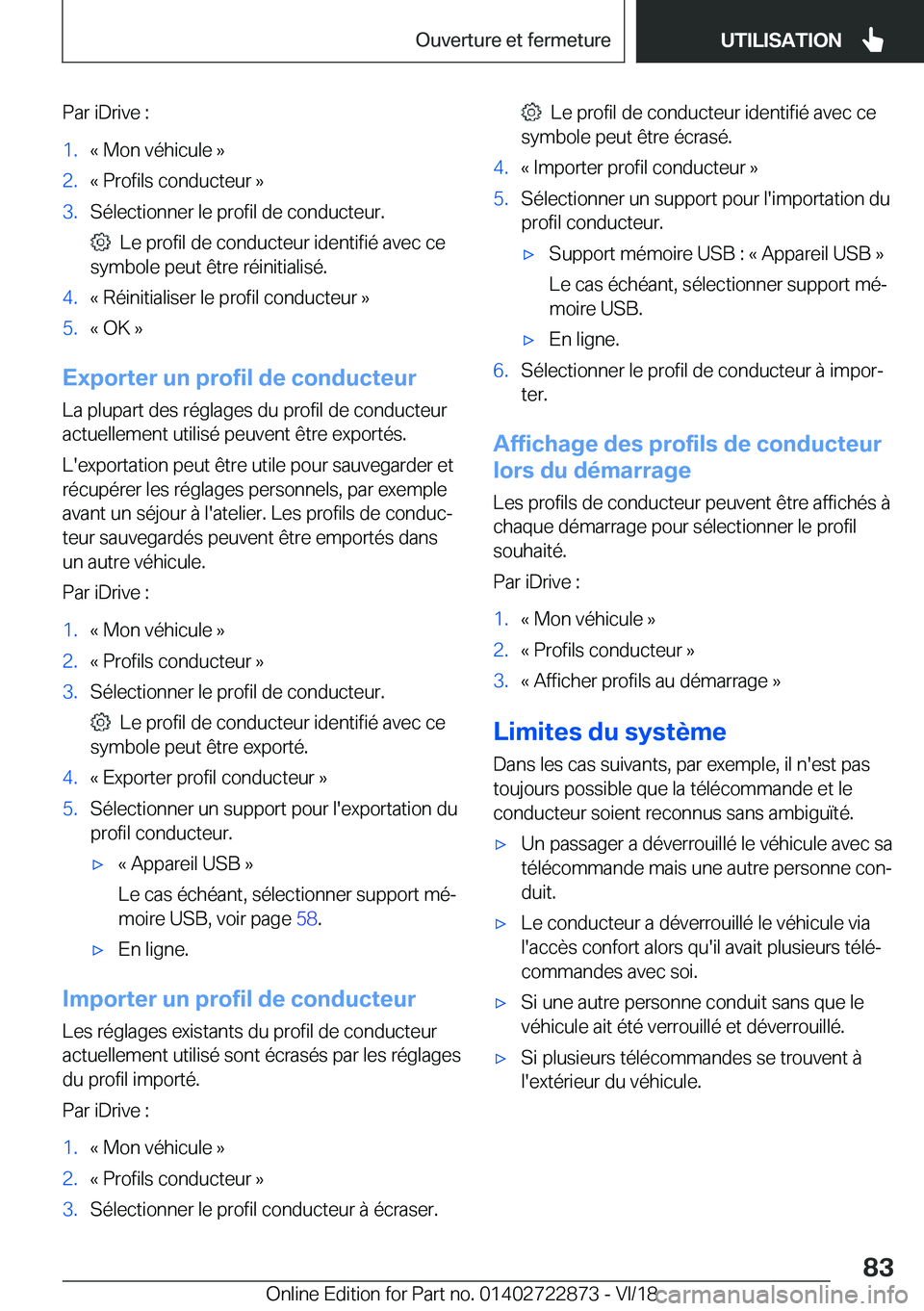 BMW X6 M 2019  Notices Demploi (in French) �P�a�r��i�D�r�i�v�e��:�1�.�k��M�o�n��v�é�h�i�c�u�l�e��{�2�.�k��P�r�o�f�i�l�s��c�o�n�d�u�c�t�e�u�r��{�3�.�S�é�l�e�c�t�i�o�n�n�e�r��l�e��p�r�o�f�i�l��d�e��c�o�n�d�u�c�t�e�u�r�.
���L�e��
