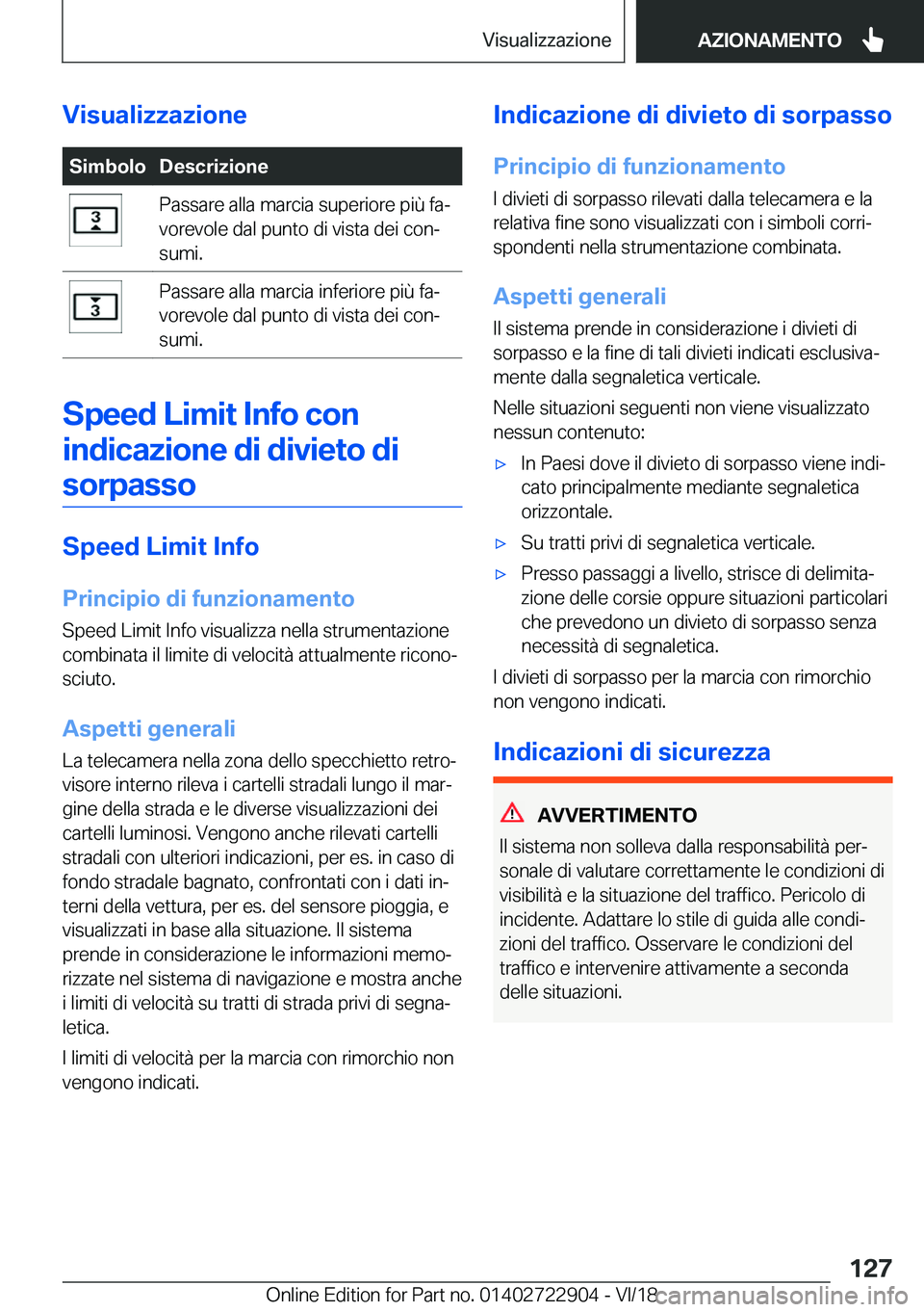 BMW X6 M 2019  Libretti Di Uso E manutenzione (in Italian) �V�i�s�u�a�l�i�z�z�a�z�i�o�n�e�S�i�m�b�o�l�o�D�e�s�c�r�i�z�i�o�n�e�P�a�s�s�a�r�e��a�l�l�a��m�a�r�c�i�a��s�u�p�e�r�i�o�r�e��p�i�