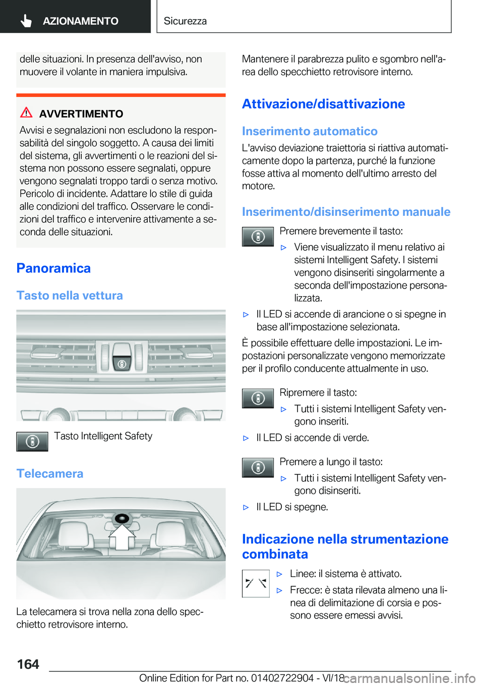 BMW X6 M 2019  Libretti Di Uso E manutenzione (in Italian) �d�e�l�l�e��s�i�t�u�a�z�i�o�n�i�.��I�n��p�r�e�s�e�n�z�a��d�e�l�l�'�a�v�v�i�s�o�,��n�o�n
�m�u�o�v�e�r�e��i�l��v�o�l�a�n�t�e��i�n��m�a�n�i�e�r�a��i�m�p�u�l�s�i�v�a�.
�A�V�V�E�R�T�I�M�E�N�T
