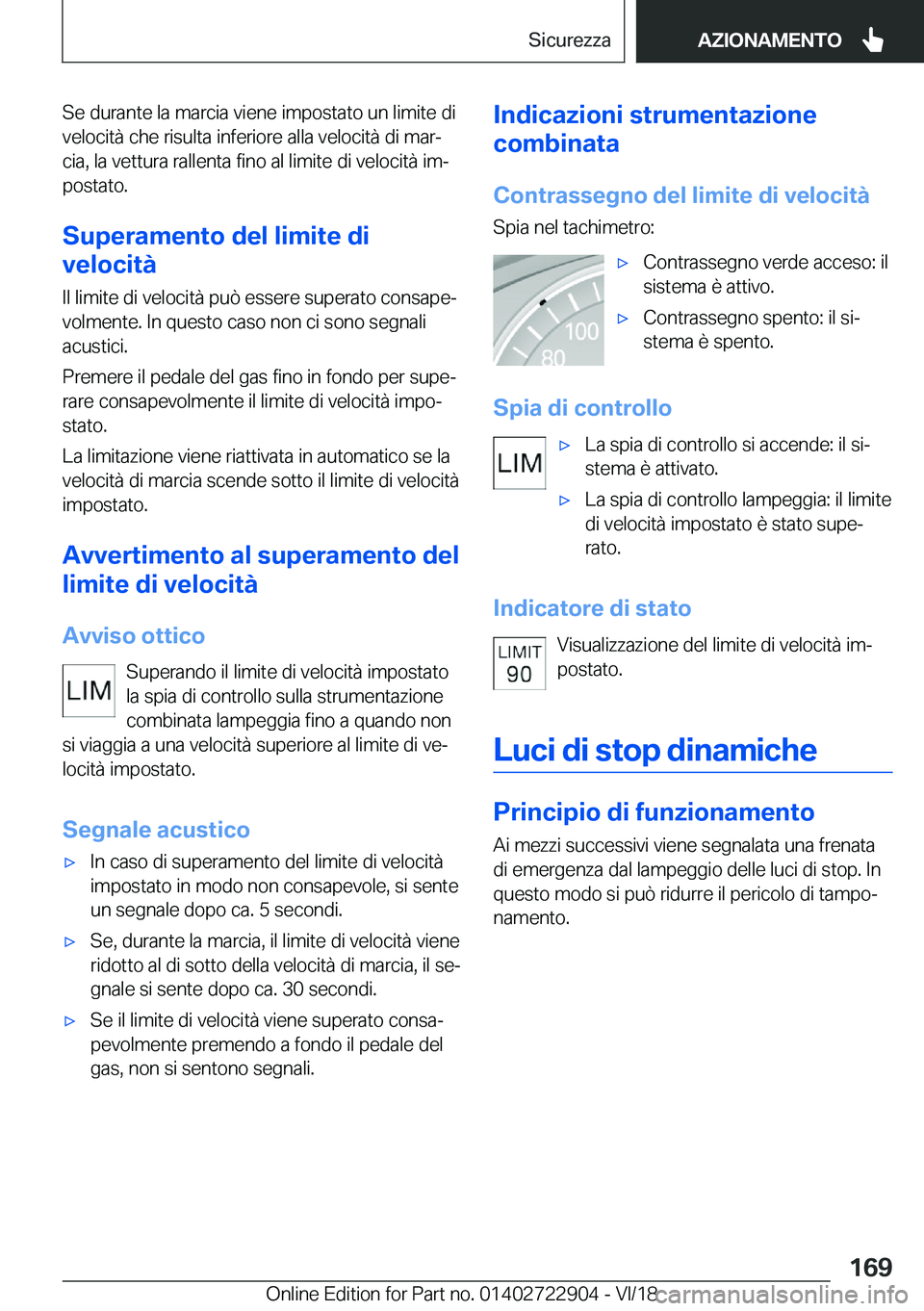 BMW X6 M 2019  Libretti Di Uso E manutenzione (in Italian) �S�e��d�u�r�a�n�t�e��l�a��m�a�r�c�i�a��v�i�e�n�e��i�m�p�o�s�t�a�t�o��u�n��l�i�m�i�t�e��d�i
�v�e�l�o�c�i�t�
