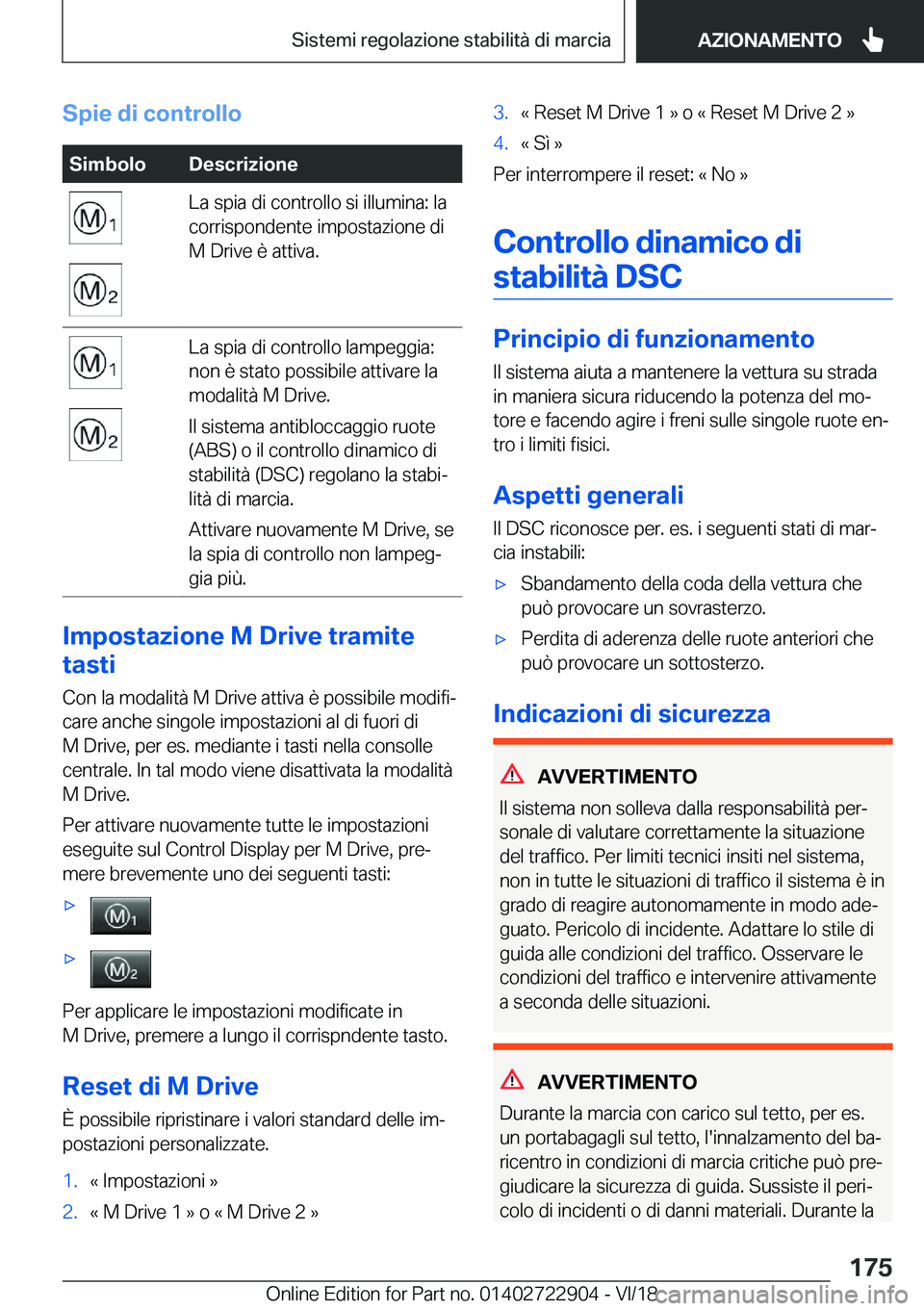 BMW X6 M 2019  Libretti Di Uso E manutenzione (in Italian) �S�p�i�e��d�i��c�o�n�t�r�o�l�l�o�S�i�m�b�o�l�o�D�e�s�c�r�i�z�i�o�n�e�L�a��s�p�i�a��d�i��c�o�n�t�r�o�l�l�o��s�i��i�l�l�u�m�i�n�a�:��l�a
�c�o�r�r�i�s�p�o�n�d�e�n�t�e��i�m�p�o�s�t�a�z�i�o�n�e��