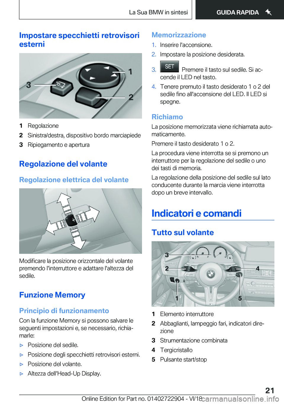 BMW X6 M 2019  Libretti Di Uso E manutenzione (in Italian) �I�m�p�o�s�t�a�r�e��s�p�e�c�c�h�i�e�t�t�i��r�e�t�r�o�v�i�s�o�r�i
�e�s�t�e�r�n�i�1�R�e�g�o�l�a�z�i�o�n�e�2�S�i�n�i�s�t�r�a�/�d�e�s�t�r�a�,��d�i�s�p�o�s�i�t�i�v�o��b�o�r�d�o��m�a�r�c�i�a�p�i�e�d�e�