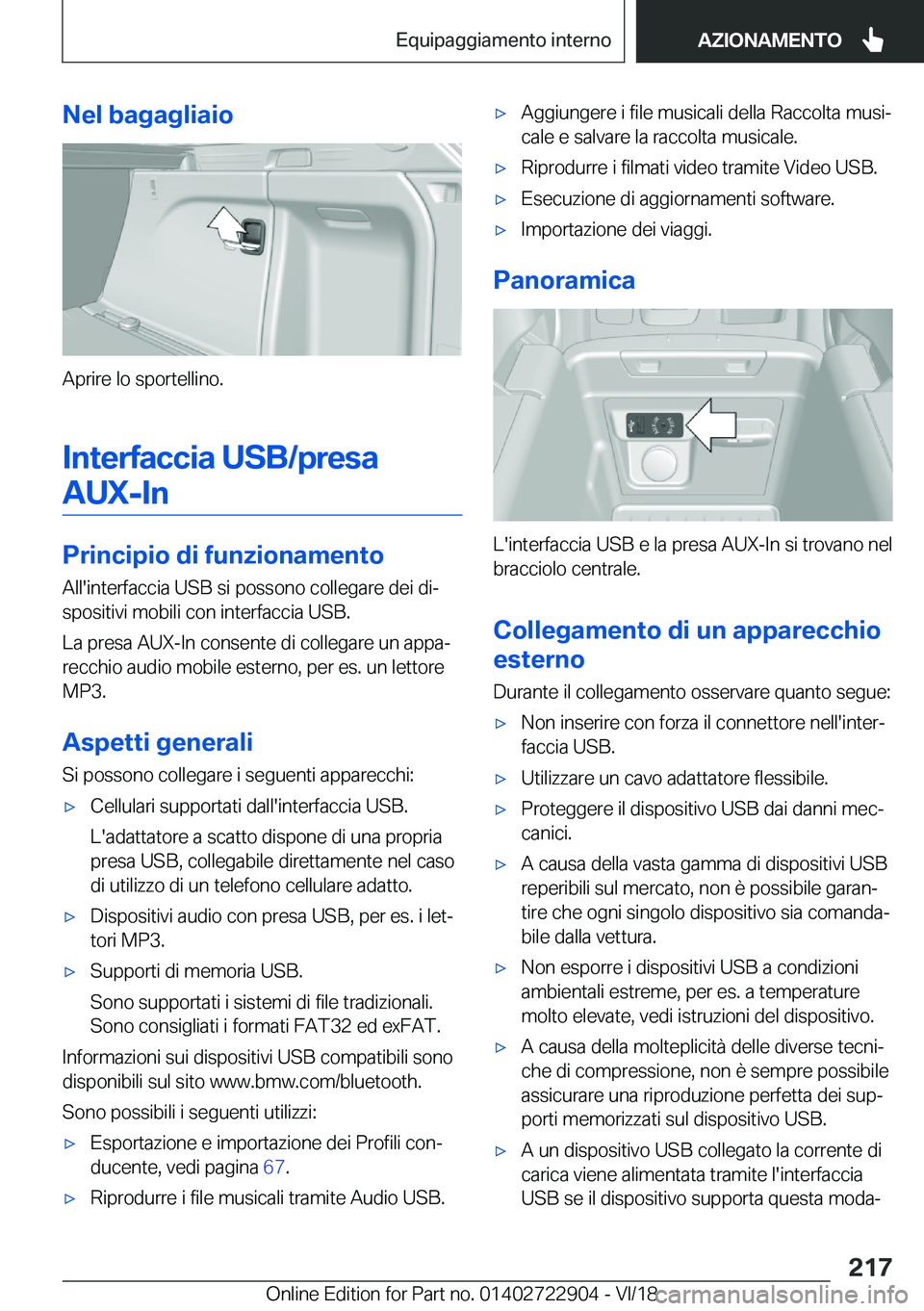 BMW X6 M 2019  Libretti Di Uso E manutenzione (in Italian) �N�e�l��b�a�g�a�g�l�i�a�i�o
�A�p�r�i�r�e��l�o��s�p�o�r�t�e�l�l�i�n�o�.
�I�n�t�e�r�f�a�c�c�i�a��U�S�B�/�p�r�e�s�a �A�U�X�-�I�n
�P�r�i�n�c�i�p�i�o��d�i��f�u�n�z�i�o�n�a�m�e�n�t�o
�A�l�l�'�i�n�