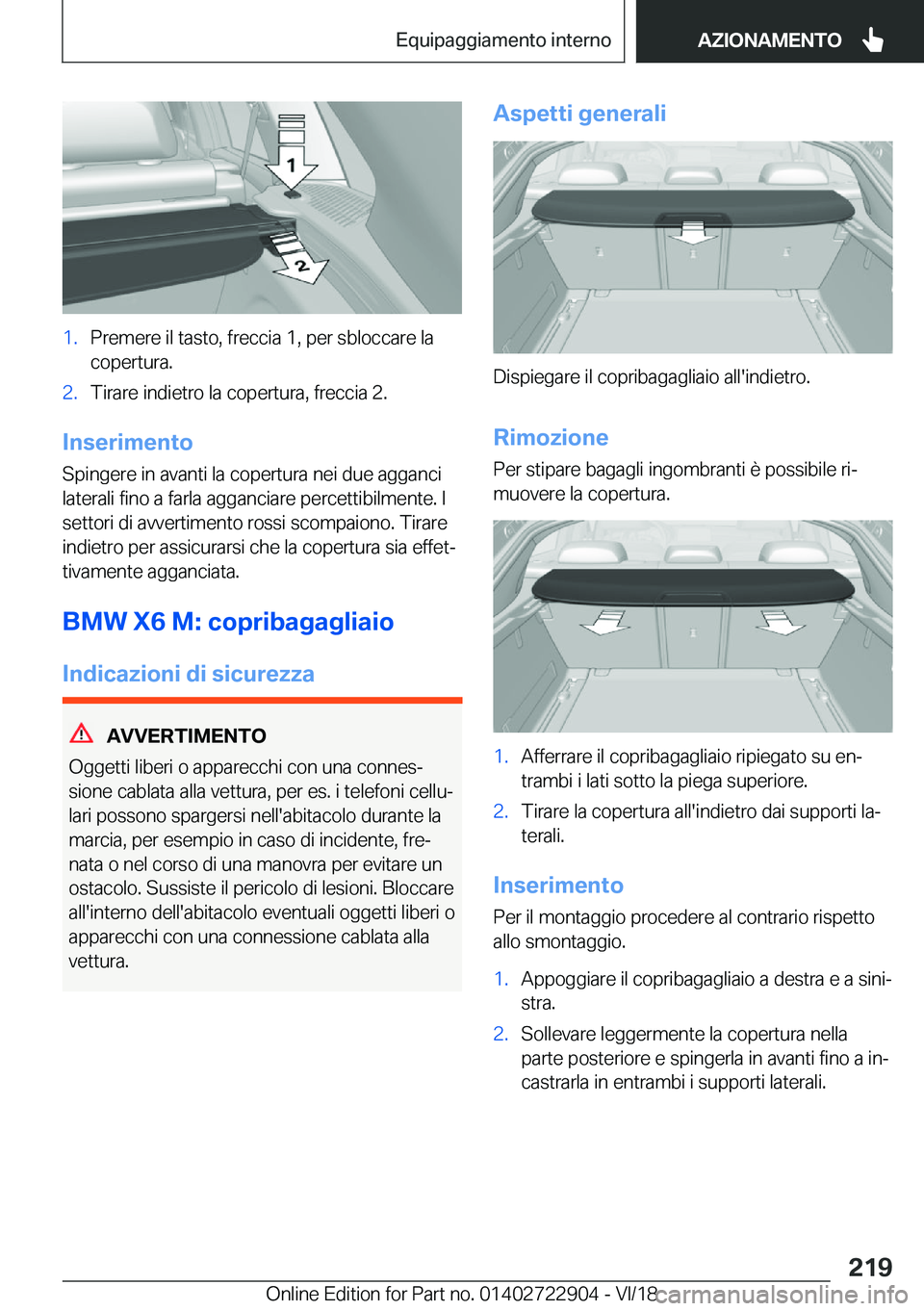 BMW X6 M 2019  Libretti Di Uso E manutenzione (in Italian) �1�.�P�r�e�m�e�r�e��i�l��t�a�s�t�o�,��f�r�e�c�c�i�a��1�,��p�e�r��s�b�l�o�c�c�a�r�e��l�a
�c�o�p�e�r�t�u�r�a�.�2�.�T�i�r�a�r�e��i�n�d�i�e�t�r�o��l�a��c�o�p�e�r�t�u�r�a�,��f�r�e�c�c�i�a��2�.
