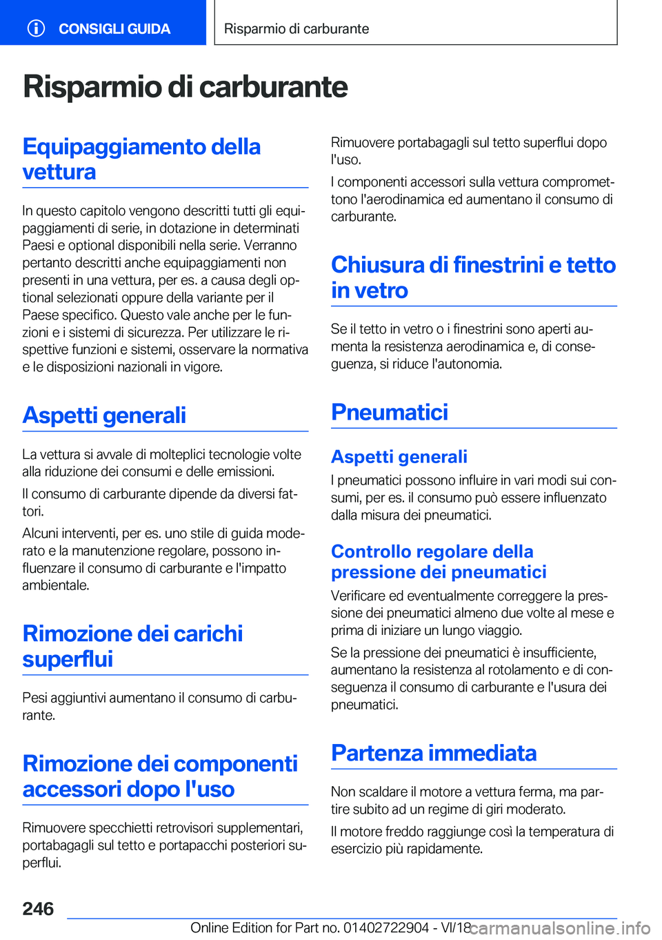 BMW X6 M 2019  Libretti Di Uso E manutenzione (in Italian) �R�i�s�p�a�r�m�i�o��d�i��c�a�r�b�u�r�a�n�t�e�E�q�u�i�p�a�g�g�i�a�m�e�n�t�o��d�e�l�l�a�v�e�t�t�u�r�a
�I�n��q�u�e�s�t�o��c�a�p�i�t�o�l�o��v�e�n�g�o�n�o��d�e�s�c�r�i�t�t�i��t�u�t�t�i��g�l�i��e�
