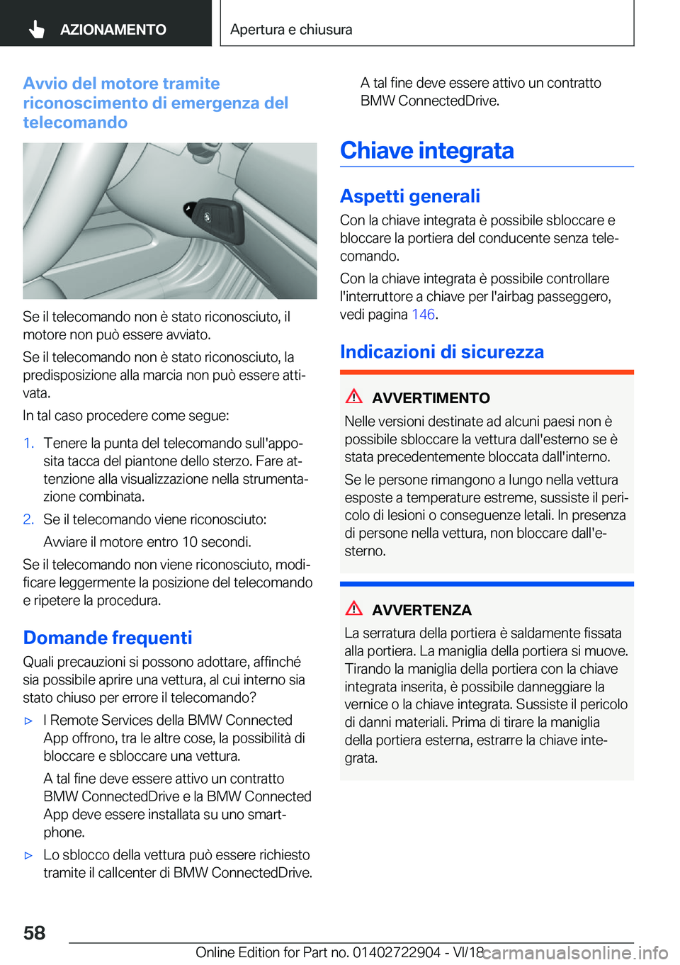 BMW X6 M 2019  Libretti Di Uso E manutenzione (in Italian) �A�v�v�i�o��d�e�l��m�o�t�o�r�e��t�r�a�m�i�t�e
�r�i�c�o�n�o�s�c�i�m�e�n�t�o��d�i��e�m�e�r�g�e�n�z�a��d�e�l
�t�e�l�e�c�o�m�a�n�d�o
�S�e��i�l��t�e�l�e�c�o�m�a�n�d�o��n�o�n��è��s�t�a�t�o��r�i