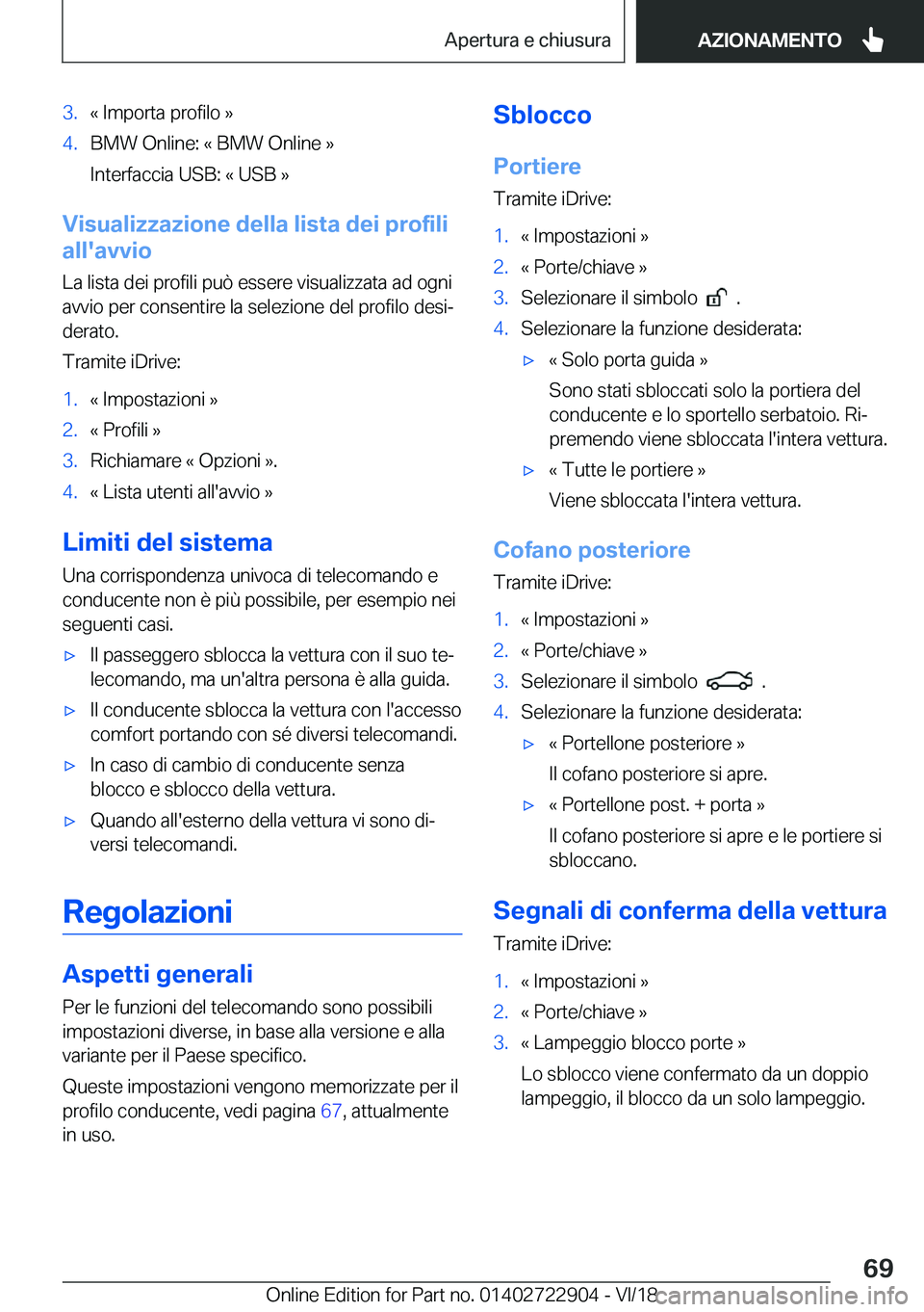 BMW X6 M 2019  Libretti Di Uso E manutenzione (in Italian) �3�.�k��I�m�p�o�r�t�a��p�r�o�f�i�l�o��{�4�.�B�M�W��O�n�l�i�n�e�:��k��B�M�W��O�n�l�i�n�e��{
�I�n�t�e�r�f�a�c�c�i�a��U�S�B�:��k��U�S�B��{
�V�i�s�u�a�l�i�z�z�a�z�i�o�n�e��d�e�l�l�a��l�i�s�t