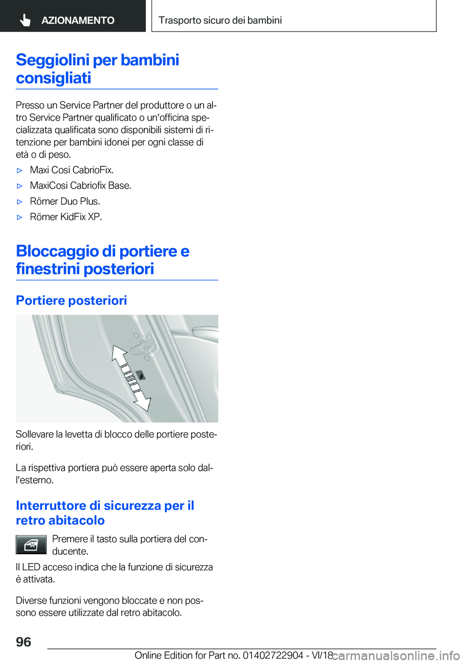 BMW X6 M 2019  Libretti Di Uso E manutenzione (in Italian) �S�e�g�g�i�o�l�i�n�i��p�e�r��b�a�m�b�i�n�i�c�o�n�s�i�g�l�i�a�t�i
�P�r�e�s�s�o��u�n��S�e�r�v�i�c�e��P�a�r�t�n�e�r��d�e�l��p�r�o�d�u�t�t�o�r�e��o��u�n��a�lj
�t�r�o��S�e�r�v�i�c�e��P�a�r�t�n