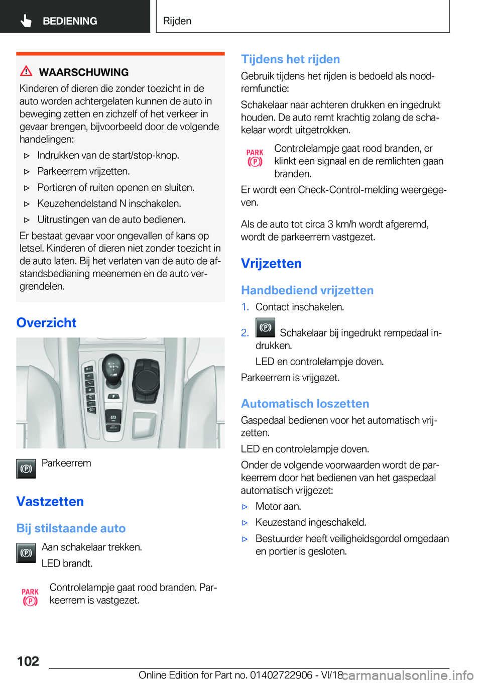 BMW X6 M 2019  Instructieboekjes (in Dutch) �W�A�A�R�S�C�H�U�W�I�N�G
�K�i�n�d�e�r�e�n��o�f��d�i�e�r�e�n��d�i�e��z�o�n�d�e�r��t�o�e�z�i�c�h�t��i�n��d�e �a�u�t�o��w�o�r�d�e�n��a�c�h�t�e�r�g�e�l�a�t�e�n��k�u�n�n�e�n��d�e��a�u�t�o��i�n