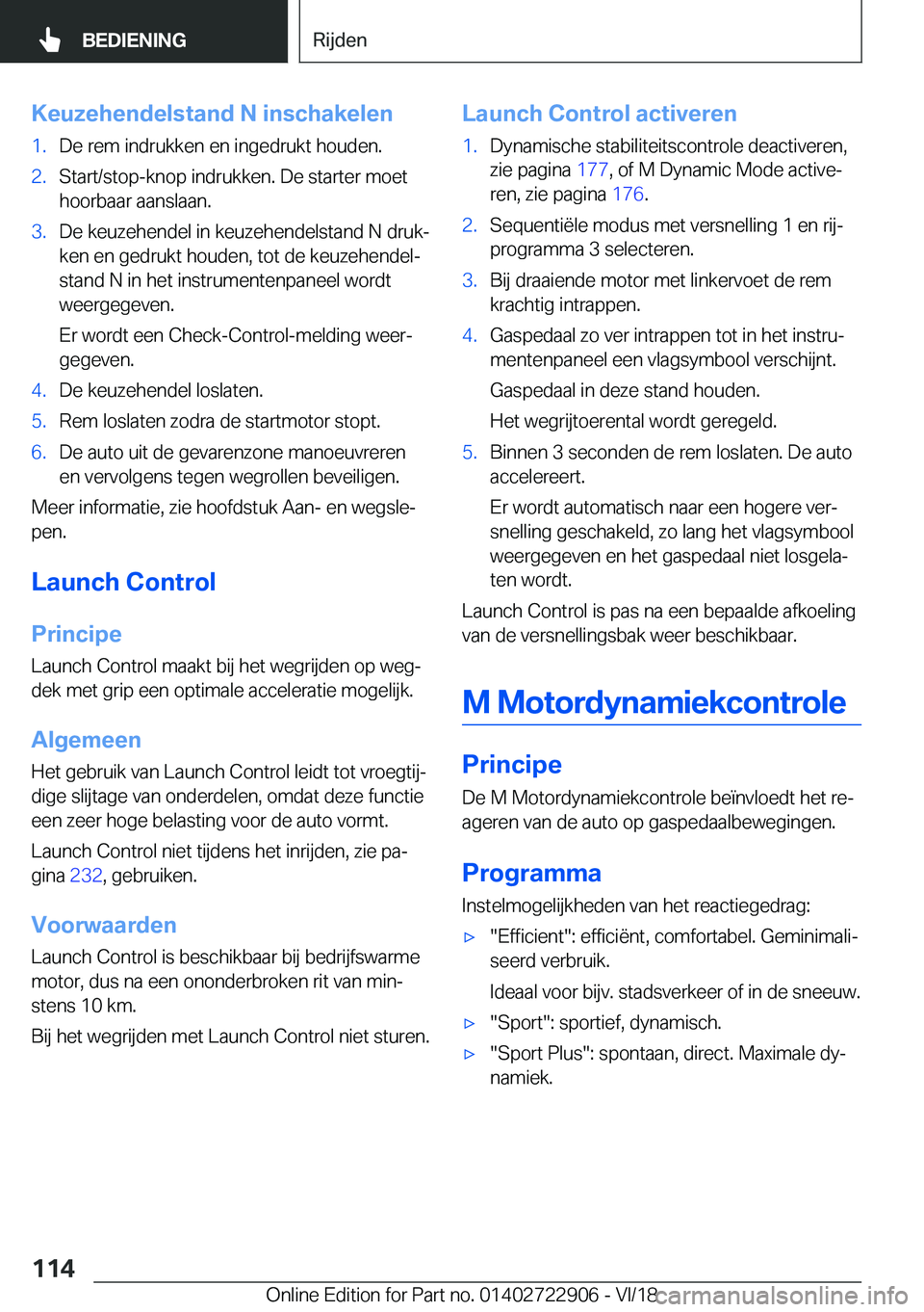 BMW X6 M 2019  Instructieboekjes (in Dutch) �K�e�u�z�e�h�e�n�d�e�l�s�t�a�n�d��N��i�n�s�c�h�a�k�e�l�e�n�1�.�D�e��r�e�m��i�n�d�r�u�k�k�e�n��e�n��i�n�g�e�d�r�u�k�t��h�o�u�d�e�n�.�2�.�S�t�a�r�t�/�s�t�o�p�-�k�n�o�p��i�n�d�r�u�k�k�e�n�.��D�e