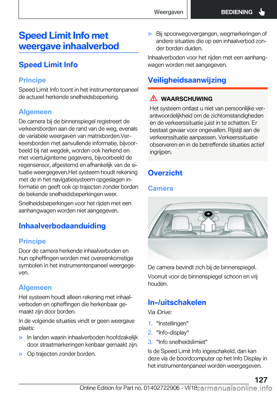 BMW X6 M 2019  Instructieboekjes (in Dutch) �S�p�e�e�d��L�i�m�i�t��I�n�f�o��m�e�t�w�e�e�r�g�a�v�e��i�n�h�a�a�l�v�e�r�b�o�d
�S�p�e�e�d��L�i�m�i�t��I�n�f�o
�P�r�i�n�c�i�p�e �S�p�e�e�d��L�i�m�i�t��I�n�f�o��t�o�o�n�t��i�n��h�e�t��i�n�s�