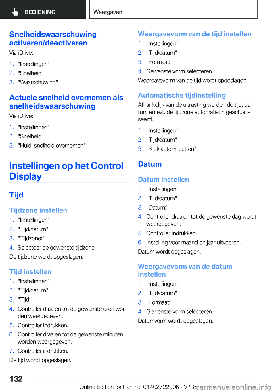 BMW X6 M 2019  Instructieboekjes (in Dutch) �S�n�e�l�h�e�i�d�s�w�a�a�r�s�c�h�u�w�i�n�g
�a�c�t�i�v�e�r�e�n�/�d�e�a�c�t�i�v�e�r�e�n
�V�i�a��i�D�r�i�v�e�:�1�.��I�n�s�t�e�l�l�i�n�g�e�n��2�.��S�n�e�l�h�e�i�d��3�.��W�a�a�r�s�c�h�u�w�i�n�g�
�A�