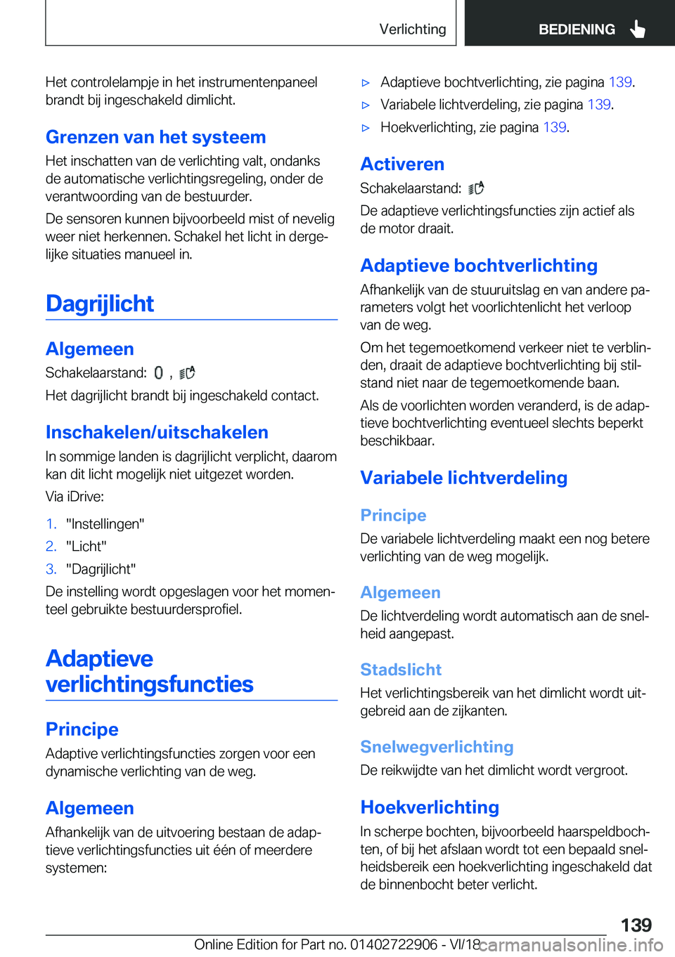BMW X6 M 2019  Instructieboekjes (in Dutch) �H�e�t��c�o�n�t�r�o�l�e�l�a�m�p�j�e��i�n��h�e�t��i�n�s�t�r�u�m�e�n�t�e�n�p�a�n�e�e�l�b�r�a�n�d�t��b�i�j��i�n�g�e�s�c�h�a�k�e�l�d��d�i�m�l�i�c�h�t�.
�G�r�e�n�z�e�n��v�a�n��h�e�t��s�y�s�t�e�e�