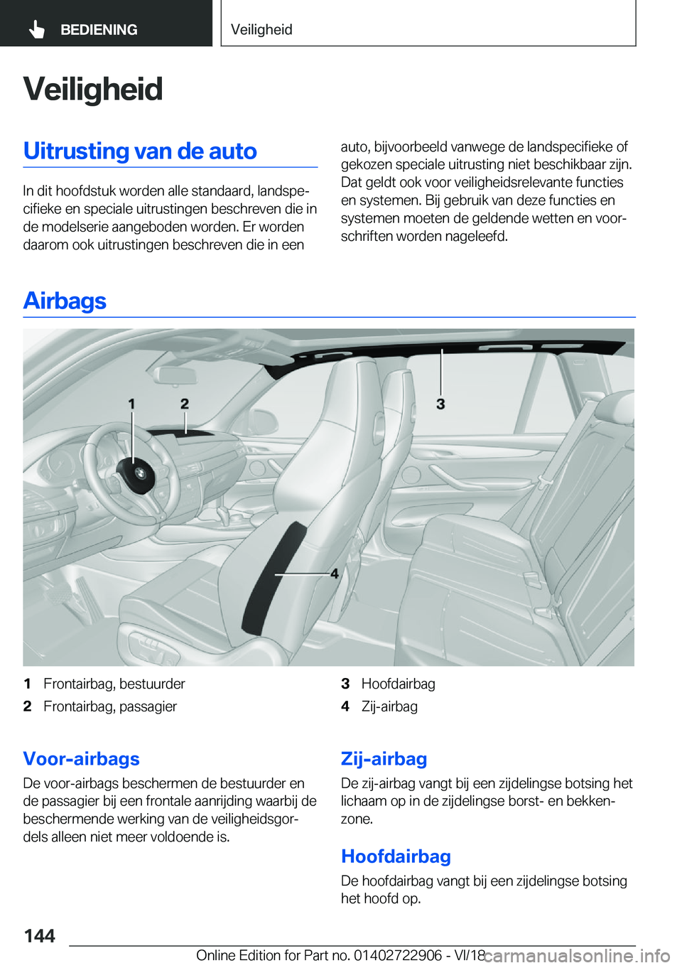 BMW X6 M 2019  Instructieboekjes (in Dutch) �V�e�i�l�i�g�h�e�i�d�U�i�t�r�u�s�t�i�n�g��v�a�n��d�e��a�u�t�o
�I�n��d�i�t��h�o�o�f�d�s�t�u�k��w�o�r�d�e�n��a�l�l�e��s�t�a�n�d�a�a�r�d�,��l�a�n�d�s�p�ej�c�i�f�i�e�k�e��e�n��s�p�e�c�i�a�l�e�