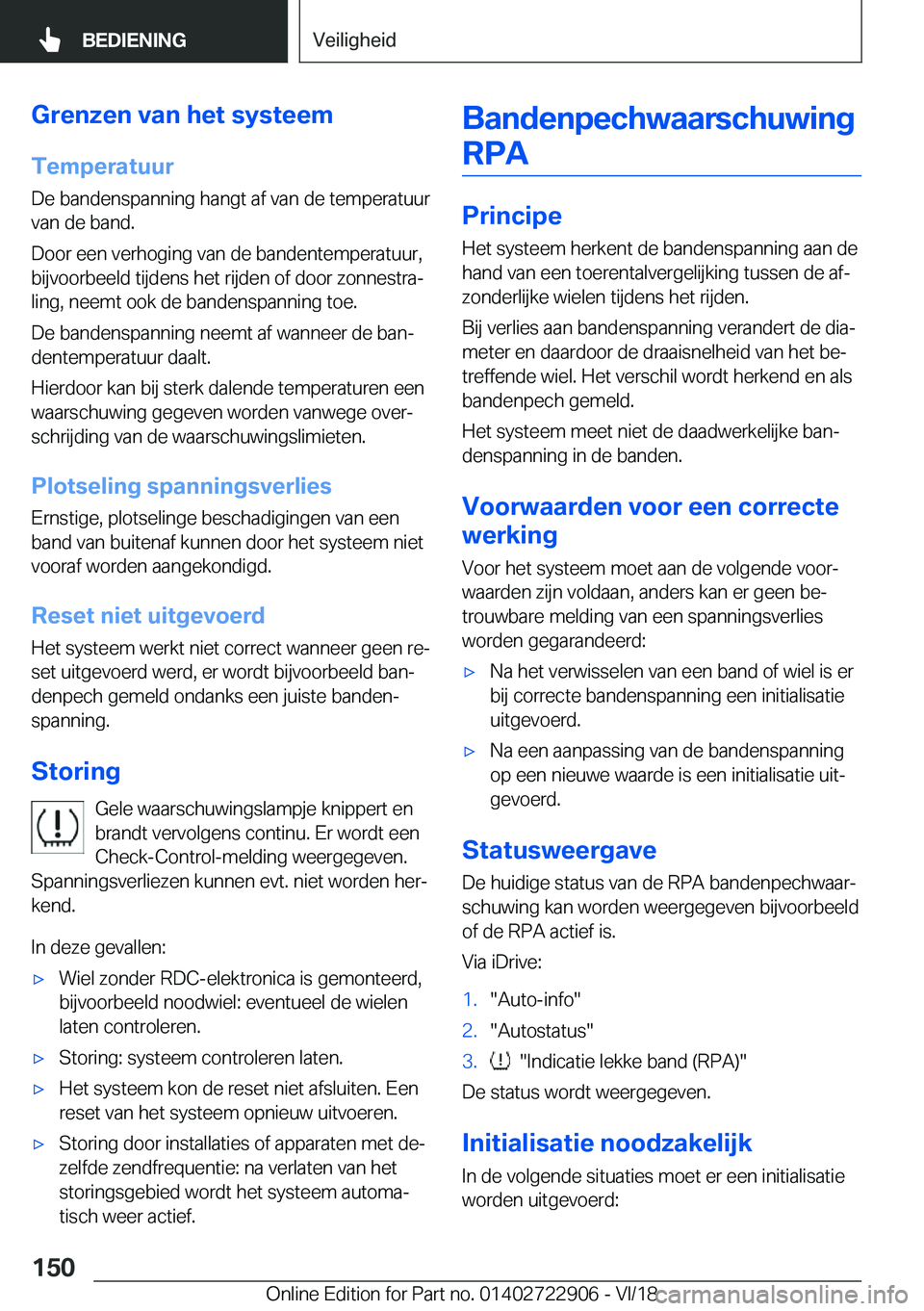 BMW X6 M 2019  Instructieboekjes (in Dutch) �G�r�e�n�z�e�n��v�a�n��h�e�t��s�y�s�t�e�e�m
�T�e�m�p�e�r�a�t�u�u�r �D�e��b�a�n�d�e�n�s�p�a�n�n�i�n�g��h�a�n�g�t��a�f��v�a�n��d�e��t�e�m�p�e�r�a�t�u�u�r�v�a�n��d�e��b�a�n�d�.
�D�o�o�r��e�e�