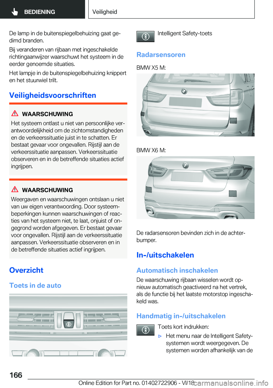 BMW X6 M 2019  Instructieboekjes (in Dutch) �D�e��l�a�m�p��i�n��d�e��b�u�i�t�e�n�s�p�i�e�g�e�l�b�e�h�u�i�z�i�n�g��g�a�a�t��g�ej
�d�i�m�d��b�r�a�n�d�e�n�.
�B�i�j��v�e�r�a�n�d�e�r�e�n��v�a�n��r�i�j�b�a�a�n��m�e�t��i�n�g�e�s�c�h�a�k�e