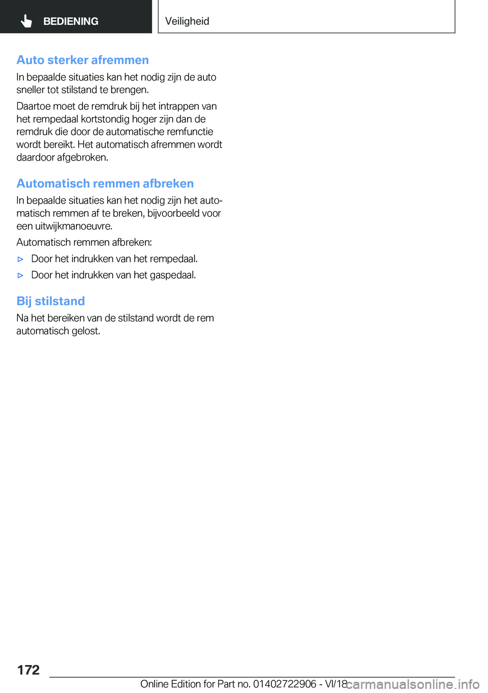 BMW X6 M 2019  Instructieboekjes (in Dutch) �A�u�t�o��s�t�e�r�k�e�r��a�f�r�e�m�m�e�n
�I�n��b�e�p�a�a�l�d�e��s�i�t�u�a�t�i�e�s��k�a�n��h�e�t��n�o�d�i�g��z�i�j�n��d�e��a�u�t�o
�s�n�e�l�l�e�r��t�o�t��s�t�i�l�s�t�a�n�d��t�e��b�r�e�n�g