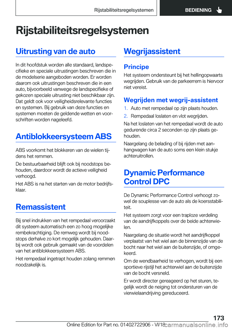 BMW X6 M 2019  Instructieboekjes (in Dutch) �R�i�j�s�t�a�b�i�l�i�t�e�i�t�s�r�e�g�e�l�s�y�s�t�e�m�e�n�U�i�t�r�u�s�t�i�n�g��v�a�n��d�e��a�u�t�o
�I�n��d�i�t��h�o�o�f�d�s�t�u�k��w�o�r�d�e�n��a�l�l�e��s�t�a�n�d�a�a�r�d�,��l�a�n�d�s�p�ej�c�