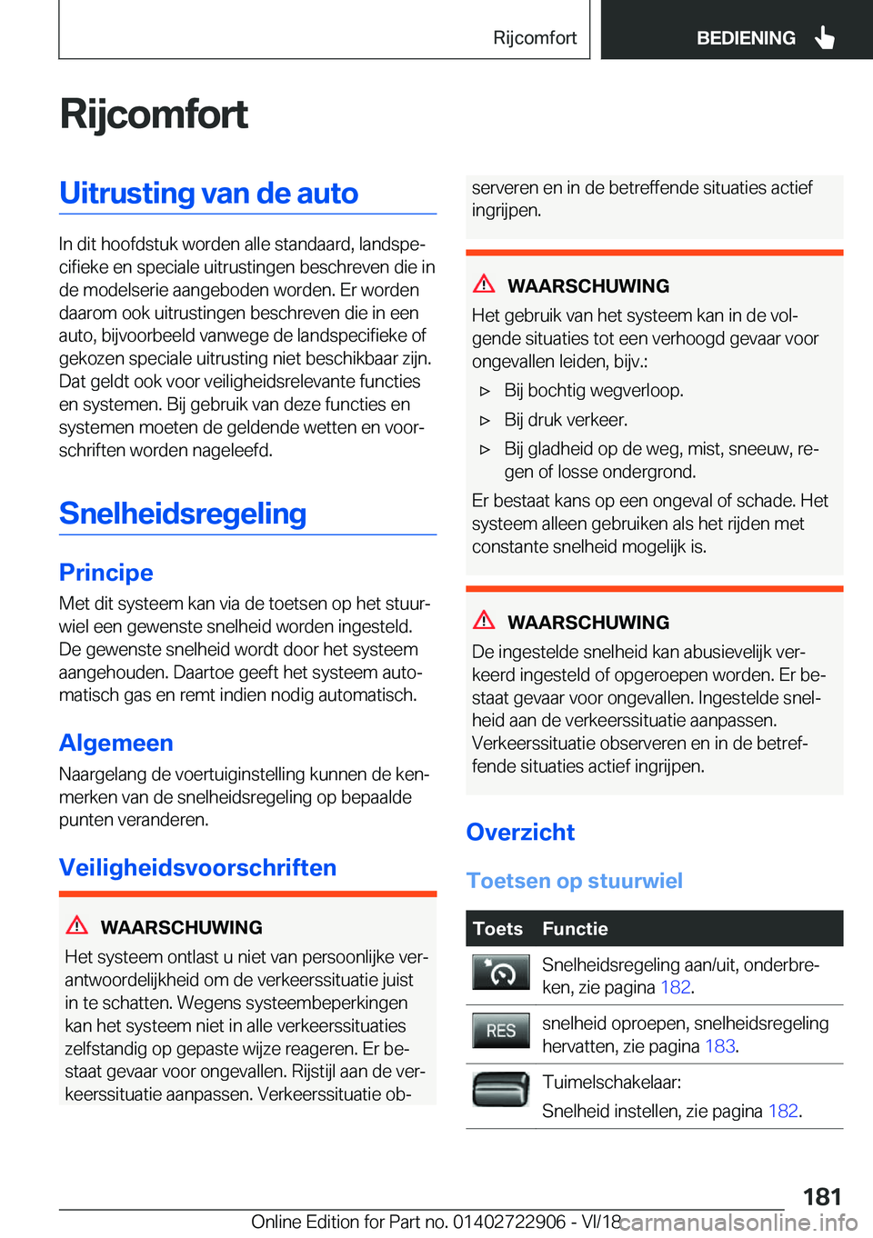 BMW X6 M 2019  Instructieboekjes (in Dutch) �R�i�j�c�o�m�f�o�r�t�U�i�t�r�u�s�t�i�n�g��v�a�n��d�e��a�u�t�o
�I�n��d�i�t��h�o�o�f�d�s�t�u�k��w�o�r�d�e�n��a�l�l�e��s�t�a�n�d�a�a�r�d�,��l�a�n�d�s�p�ej�c�i�f�i�e�k�e��e�n��s�p�e�c�i�a�l�e�