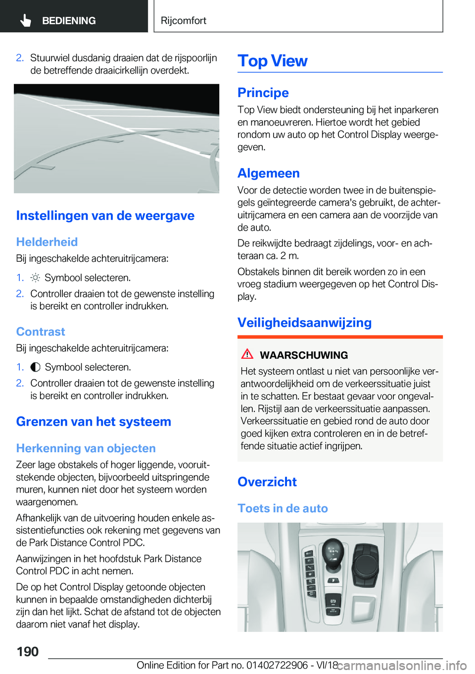 BMW X6 M 2019  Instructieboekjes (in Dutch) �2�.�S�t�u�u�r�w�i�e�l��d�u�s�d�a�n�i�g��d�r�a�a�i�e�n��d�a�t��d�e��r�i�j�s�p�o�o�r�l�i�j�n�d�e��b�e�t�r�e�f�f�e�n�d�e��d�r�a�a�i�c�i�r�k�e�l�l�i�j�n��o�v�e�r�d�e�k�t�.
�I�n�s�t�e�l�l�i�n�g�e�