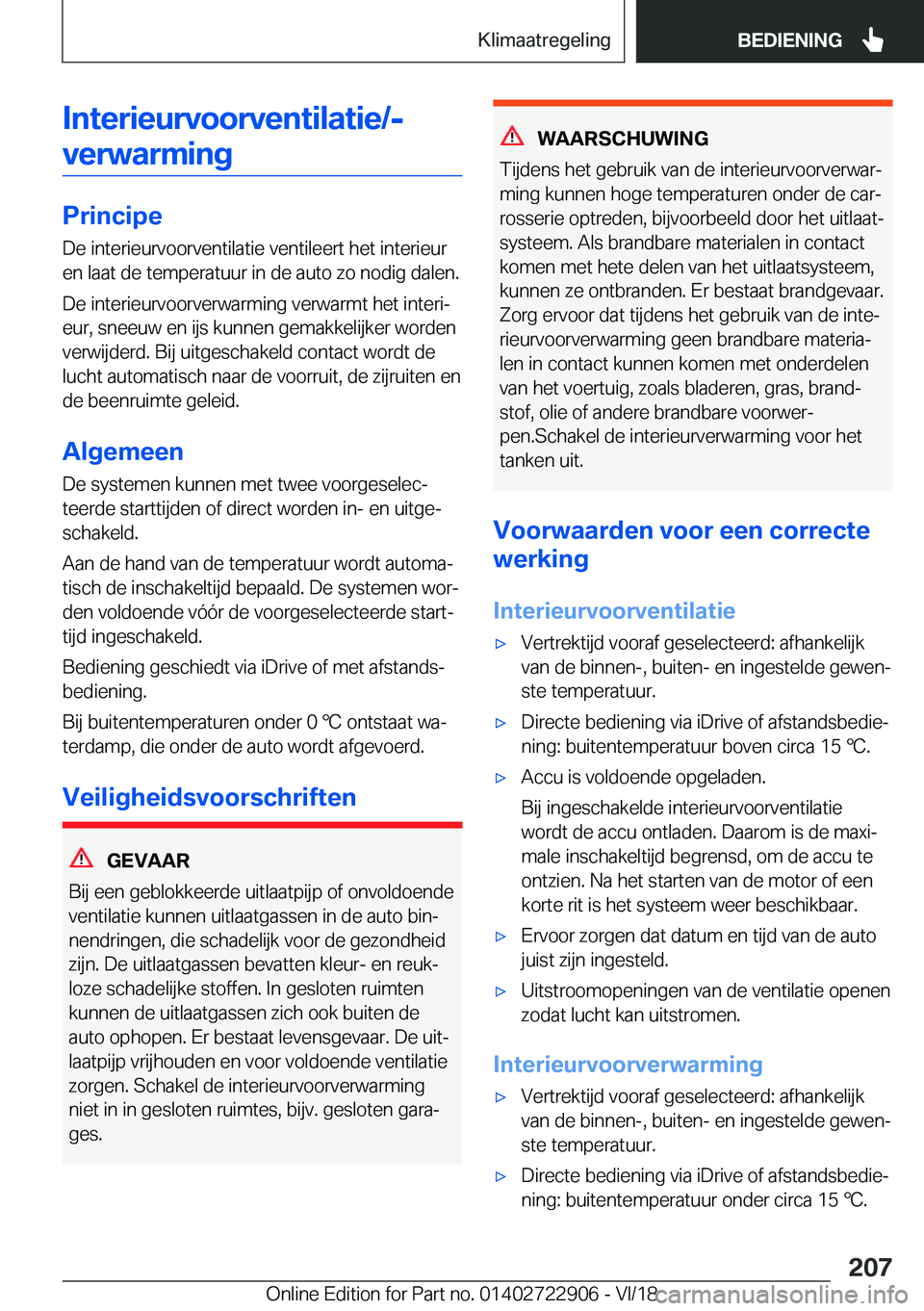BMW X6 M 2019  Instructieboekjes (in Dutch) �I�n�t�e�r�i�e�u�r�v�o�o�r�v�e�n�t�i�l�a�t�i�e�/�-�v�e�r�w�a�r�m�i�n�g
�P�r�i�n�c�i�p�e
�D�e��i�n�t�e�r�i�e�u�r�v�o�o�r�v�e�n�t�i�l�a�t�i�e��v�e�n�t�i�l�e�e�r�t��h�e�t��i�n�t�e�r�i�e�u�r �e�n��l�