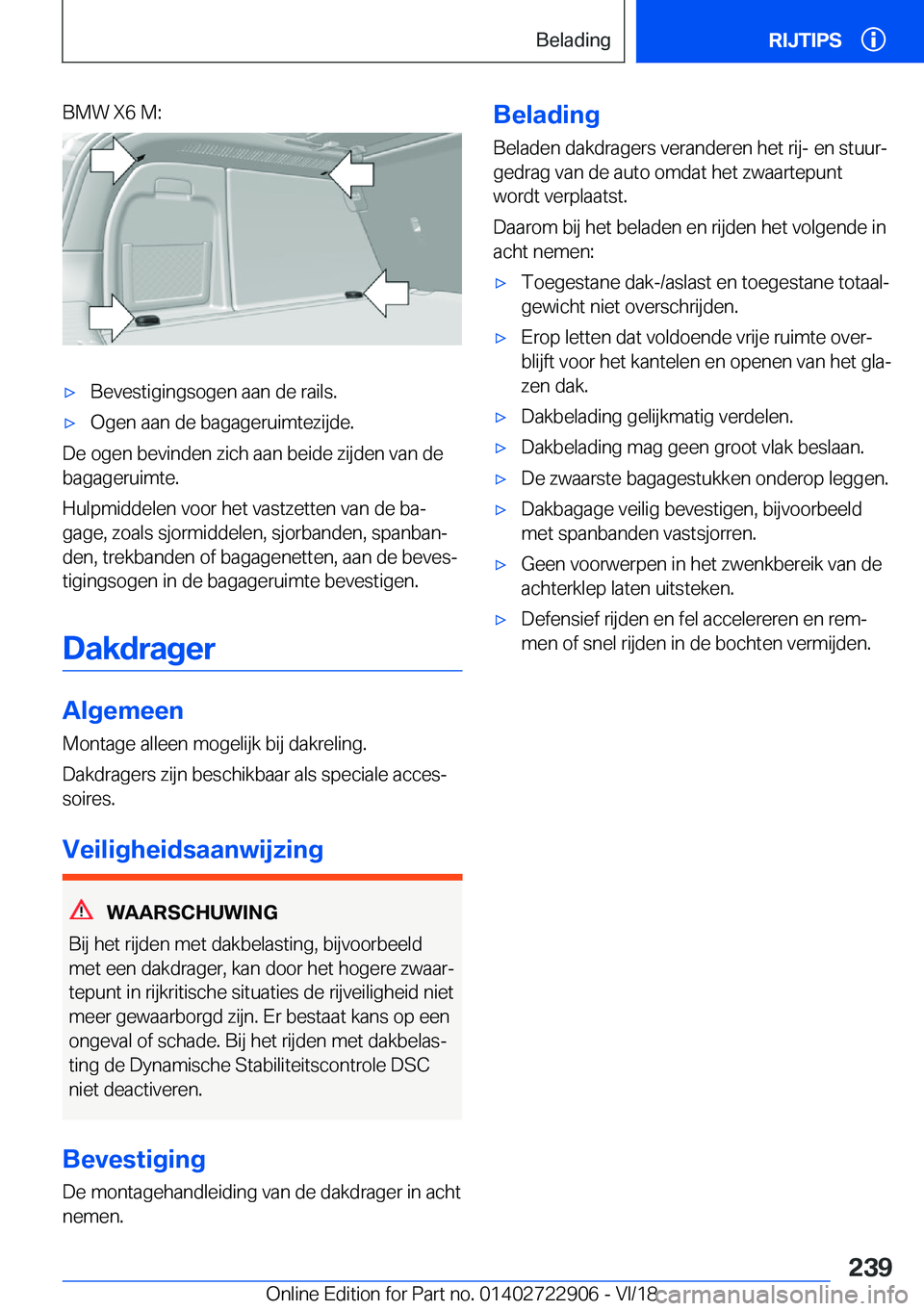 BMW X6 M 2019  Instructieboekjes (in Dutch) �B�M�W��X�6��M�:'x�B�e�v�e�s�t�i�g�i�n�g�s�o�g�e�n��a�a�n��d�e��r�a�i�l�s�.'x�O�g�e�n��a�a�n��d�e��b�a�g�a�g�e�r�u�i�m�t�e�z�i�j�d�e�.
�D�e��o�g�e�n��b�e�v�i�n�d�e�n��z�i�c�h��a�a�