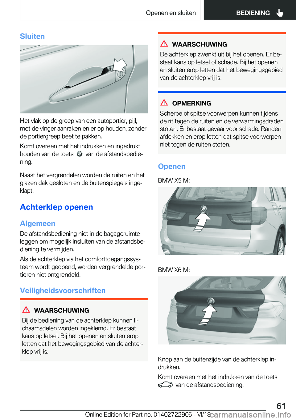 BMW X6 M 2019  Instructieboekjes (in Dutch) �S�l�u�i�t�e�n
�H�e�t��v�l�a�k��o�p��d�e��g�r�e�e�p��v�a�n��e�e�n��a�u�t�o�p�o�r�t�i�e�r�,��p�i�j�l�,�m�e�t��d�e��v�i�n�g�e�r��a�a�n�r�a�k�e�n��e�n��e�r��o�p��h�o�u�d�e�n�,��z�o�n�d�e�