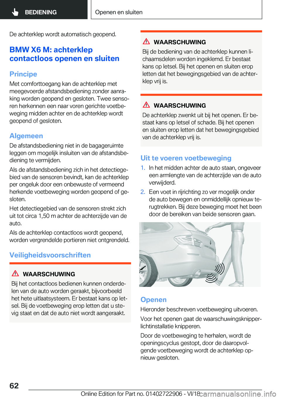 BMW X6 M 2019  Instructieboekjes (in Dutch) �D�e��a�c�h�t�e�r�k�l�e�p��w�o�r�d�t��a�u�t�o�m�a�t�i�s�c�h��g�e�o�p�e�n�d�.
�B�M�W��X�6��M�:��a�c�h�t�e�r�k�l�e�p
�c�o�n�t�a�c�t�l�o�o�s��o�p�e�n�e�n��e�n��s�l�u�i�t�e�n
�P�r�i�n�c�i�p�e�M�