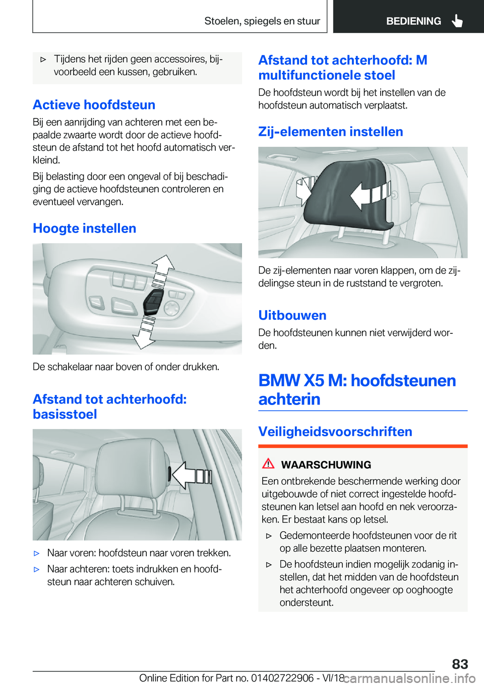 BMW X6 M 2019  Instructieboekjes (in Dutch) 'x�T�i�j�d�e�n�s��h�e�t��r�i�j�d�e�n��g�e�e�n��a�c�c�e�s�s�o�i�r�e�s�,��b�i�jj
�v�o�o�r�b�e�e�l�d��e�e�n��k�u�s�s�e�n�,��g�e�b�r�u�i�k�e�n�.
�A�c�t�i�e�v�e��h�o�o�f�d�s�t�e�u�n
�B�i�j��