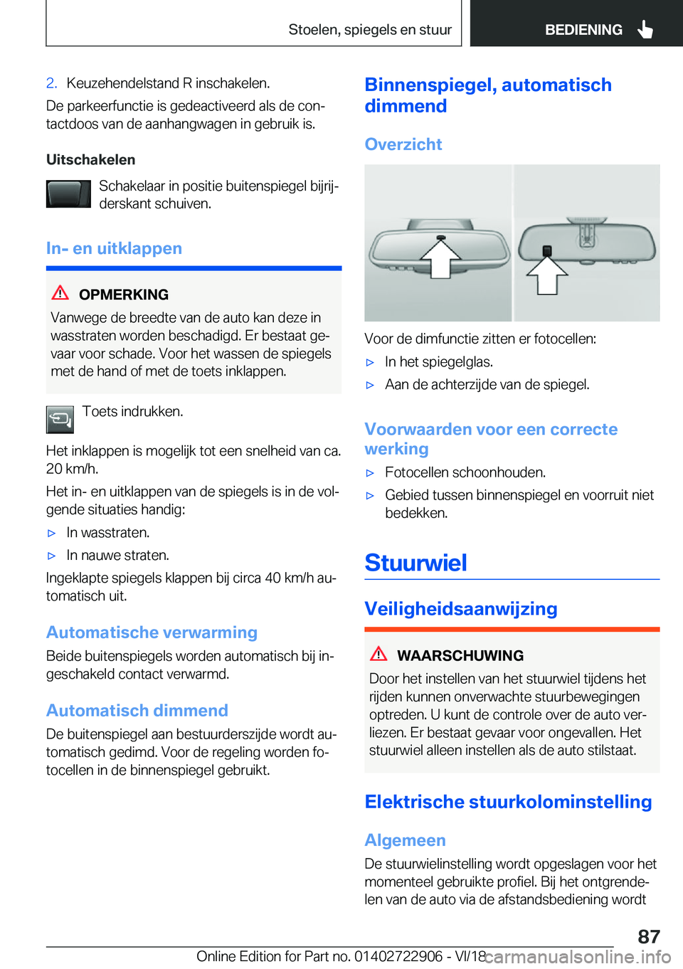 BMW X6 M 2019  Instructieboekjes (in Dutch) �2�.�K�e�u�z�e�h�e�n�d�e�l�s�t�a�n�d��R��i�n�s�c�h�a�k�e�l�e�n�.
�D�e��p�a�r�k�e�e�r�f�u�n�c�t�i�e��i�s��g�e�d�e�a�c�t�i�v�e�e�r�d��a�l�s��d�e��c�o�nj�t�a�c�t�d�o�o�s��v�a�n��d�e��a�a�n�h�
