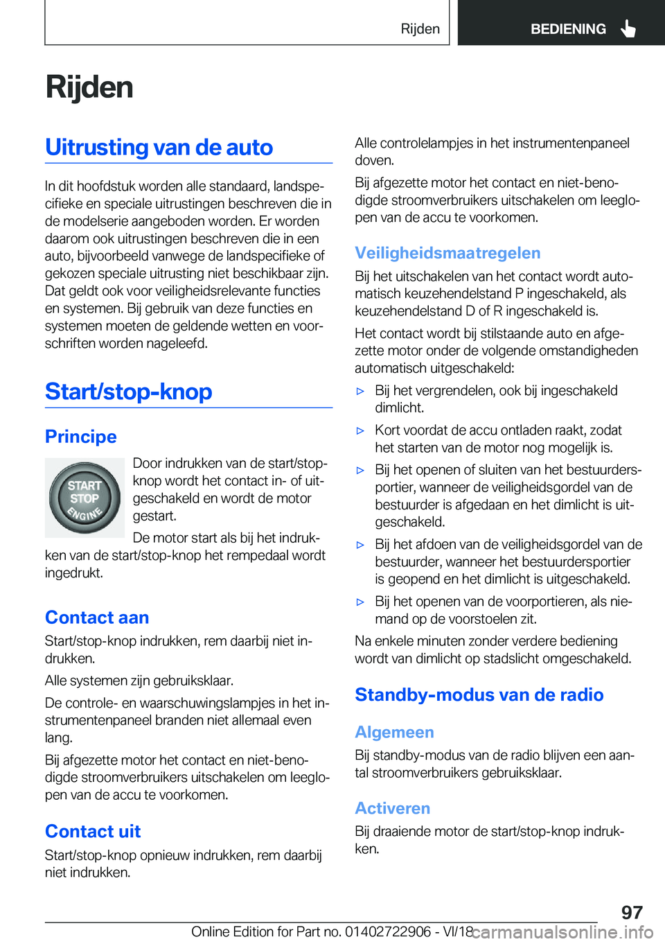 BMW X6 M 2019  Instructieboekjes (in Dutch) �R�i�j�d�e�n�U�i�t�r�u�s�t�i�n�g��v�a�n��d�e��a�u�t�o
�I�n��d�i�t��h�o�o�f�d�s�t�u�k��w�o�r�d�e�n��a�l�l�e��s�t�a�n�d�a�a�r�d�,��l�a�n�d�s�p�ej�c�i�f�i�e�k�e��e�n��s�p�e�c�i�a�l�e��u�i�t�