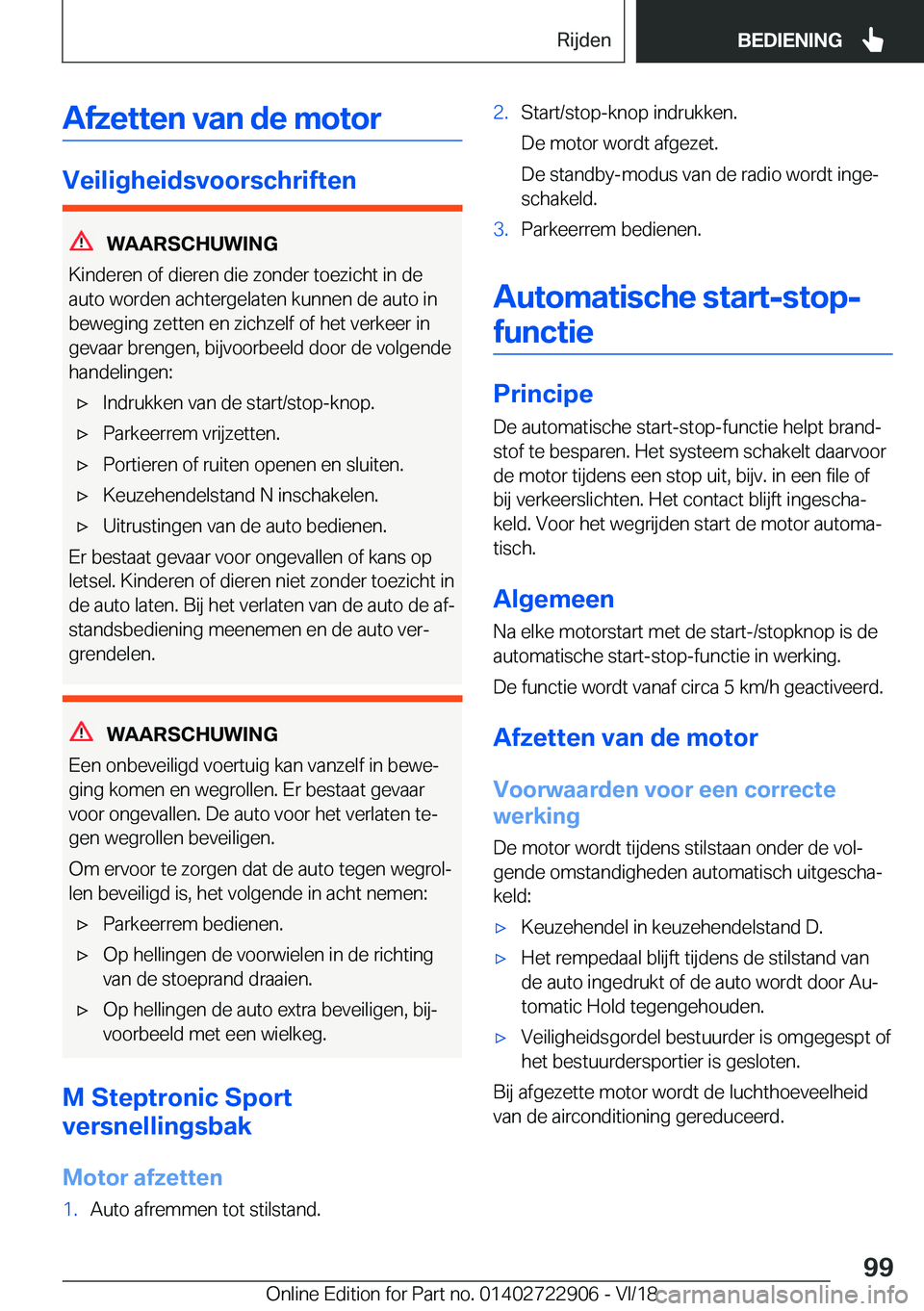 BMW X6 M 2019  Instructieboekjes (in Dutch) �A�f�z�e�t�t�e�n��v�a�n��d�e��m�o�t�o�r
�V�e�i�l�i�g�h�e�i�d�s�v�o�o�r�s�c�h�r�i�f�t�e�n
�W�A�A�R�S�C�H�U�W�I�N�G
�K�i�n�d�e�r�e�n��o�f��d�i�e�r�e�n��d�i�e��z�o�n�d�e�r��t�o�e�z�i�c�h�t��i�n�